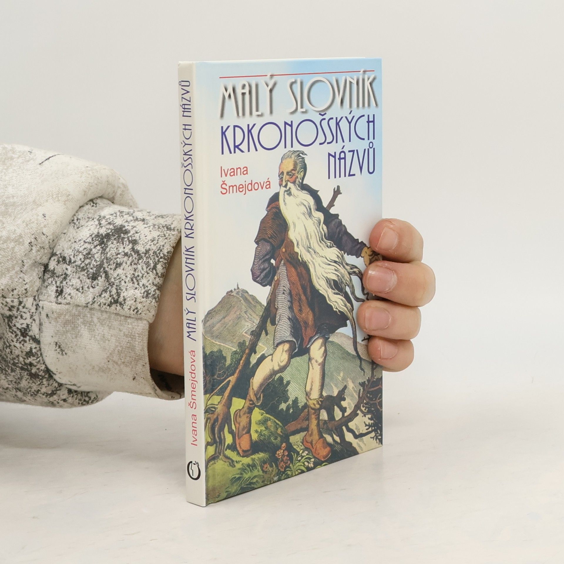 Ivana Šmejdová Malý slovník krkonošských názvů