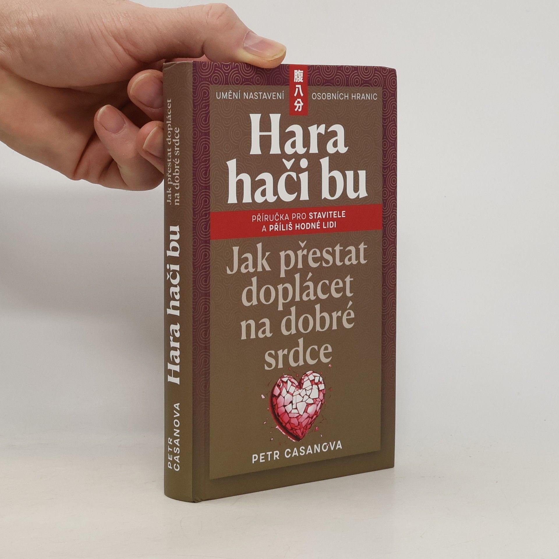 Petr Casanova Hara hači bu. Jak přestat doplácet na dobré srdce