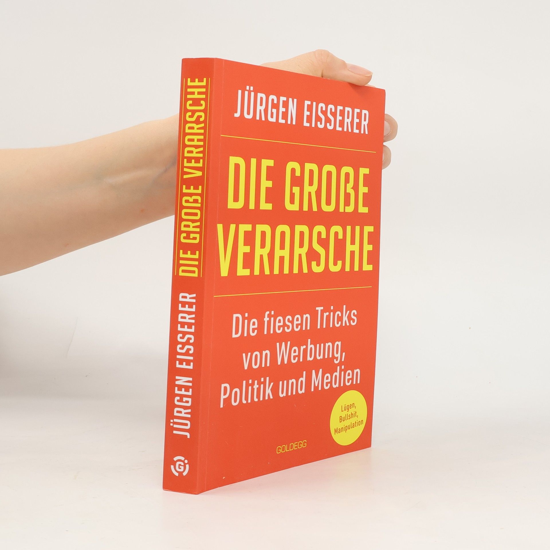 Jürgen Eisserer Die große Verarsche