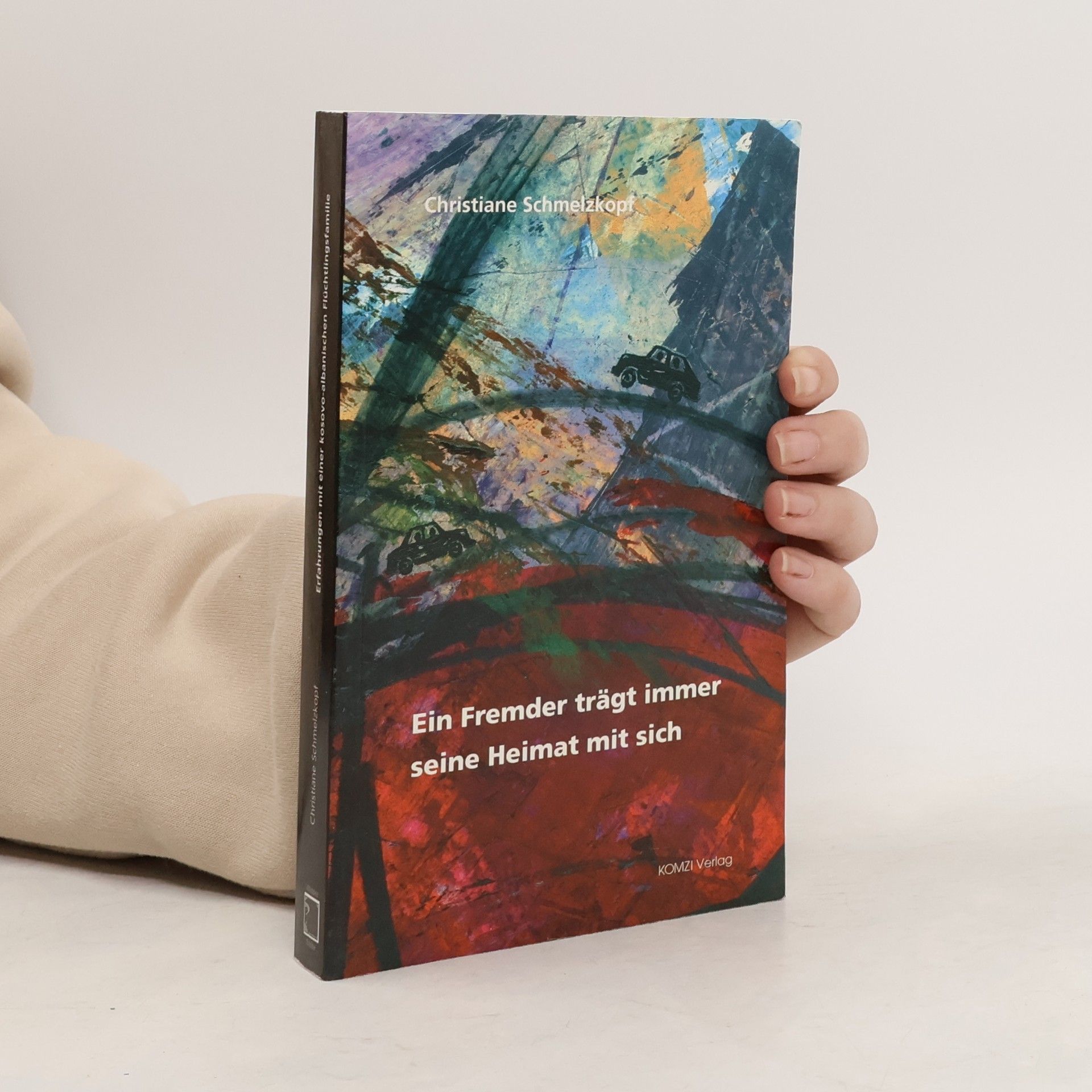 Christiane Schmelzkopf Ein Fremder trägt immer seine Heimat mit sich