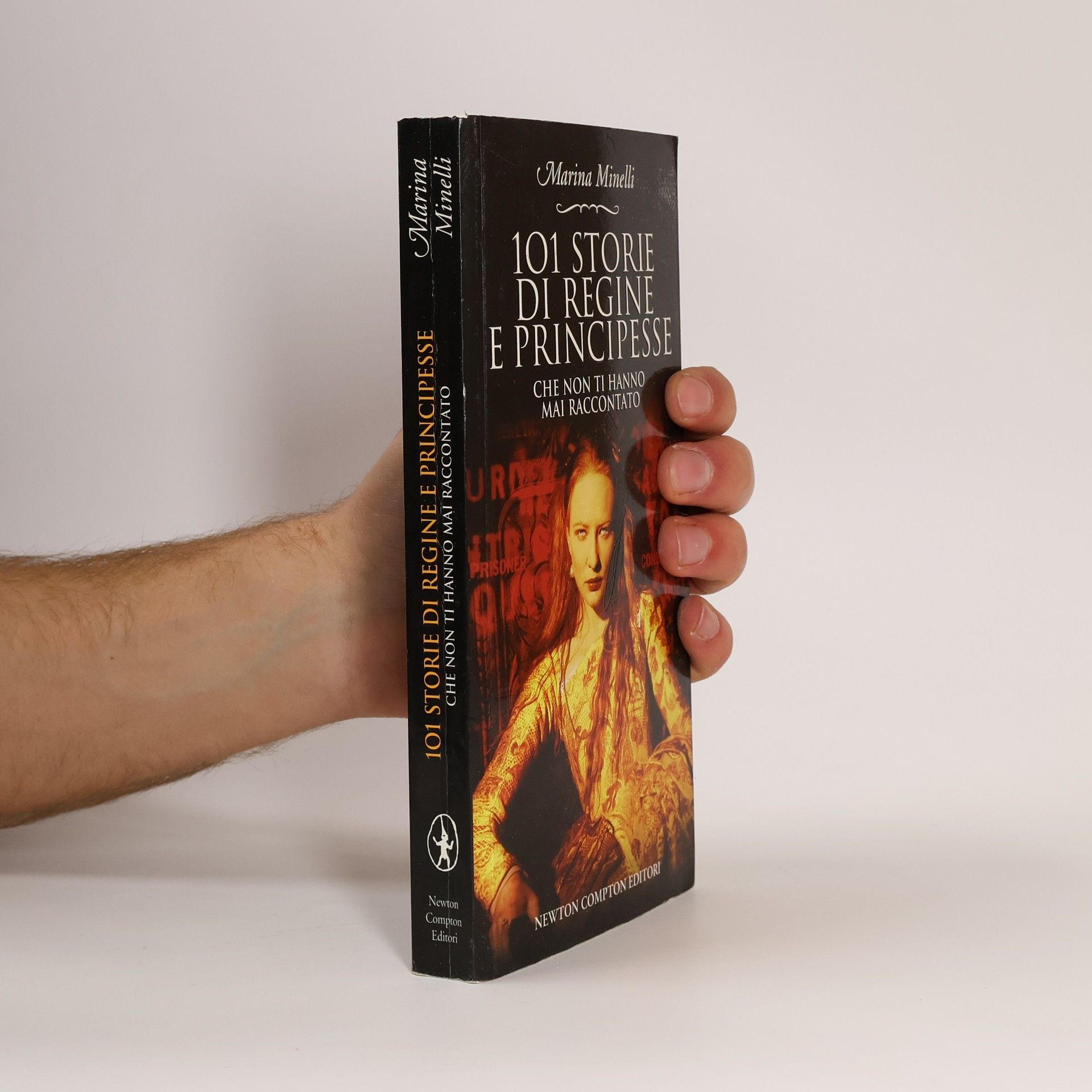 Marina Minelli 101 storie di regine e principesse che non ti hanno mai raccontato