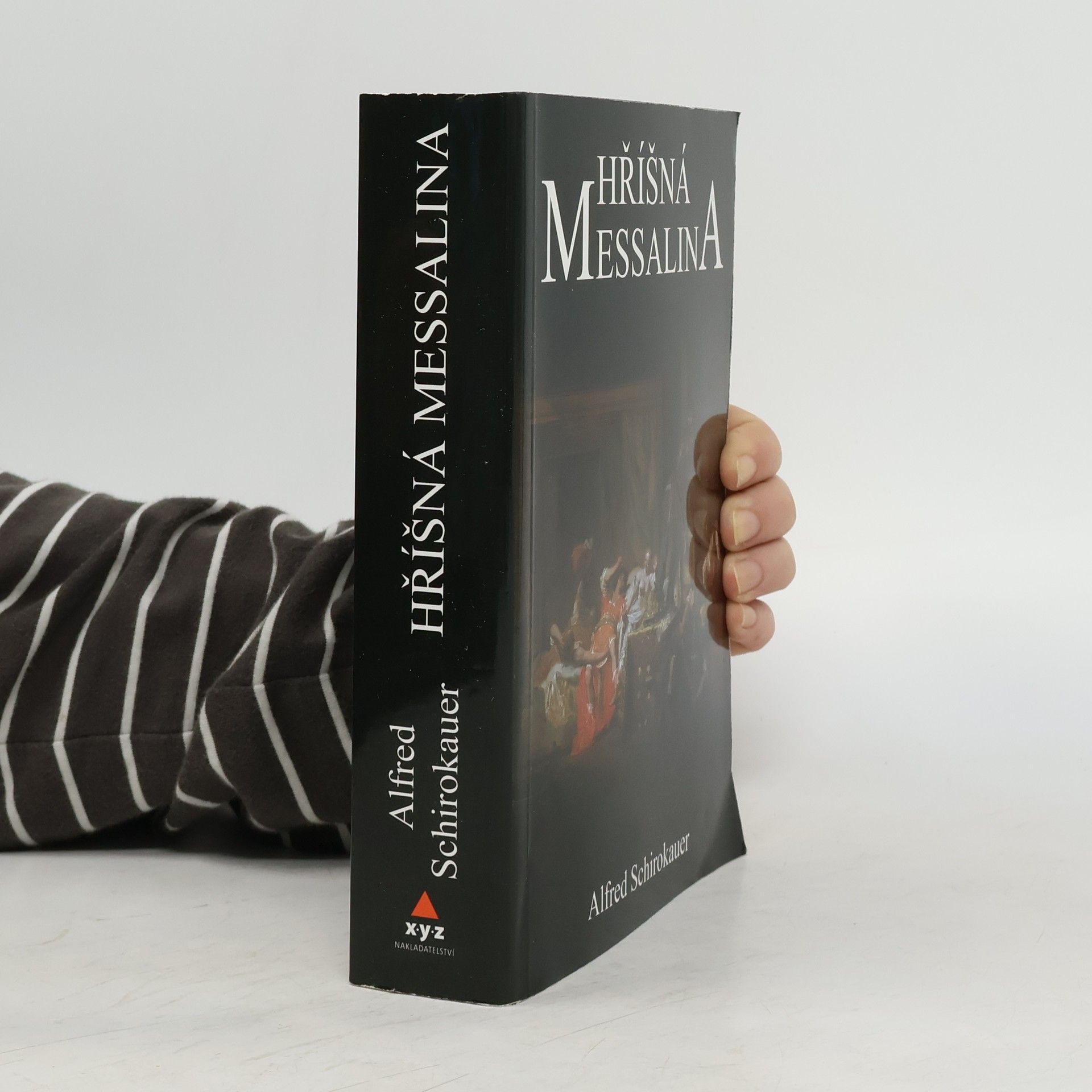 Alfred Schirokauer Hříšná Messalina: Román ze života hříšné římské císařovny