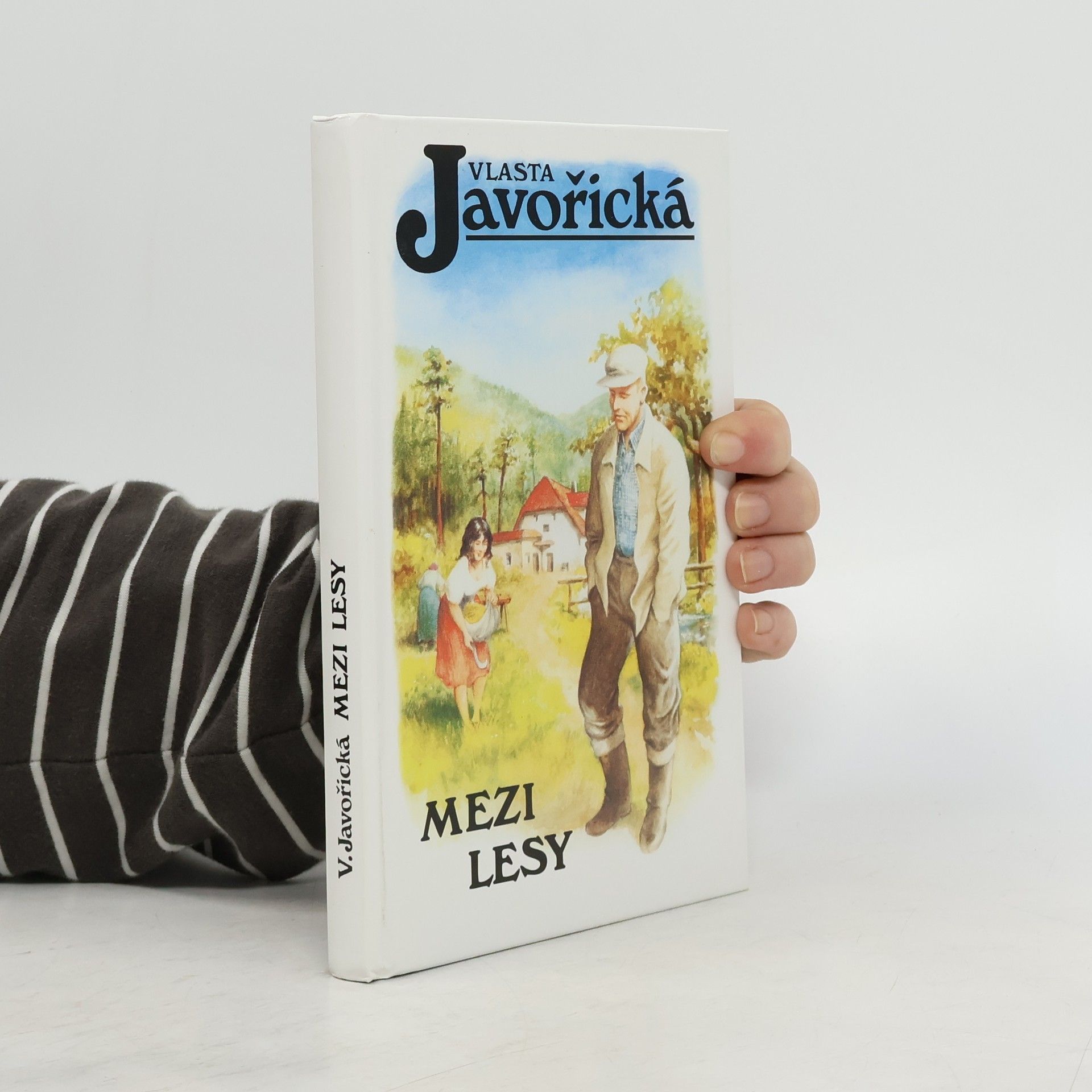 Vlasta Javořická Mezi lesy