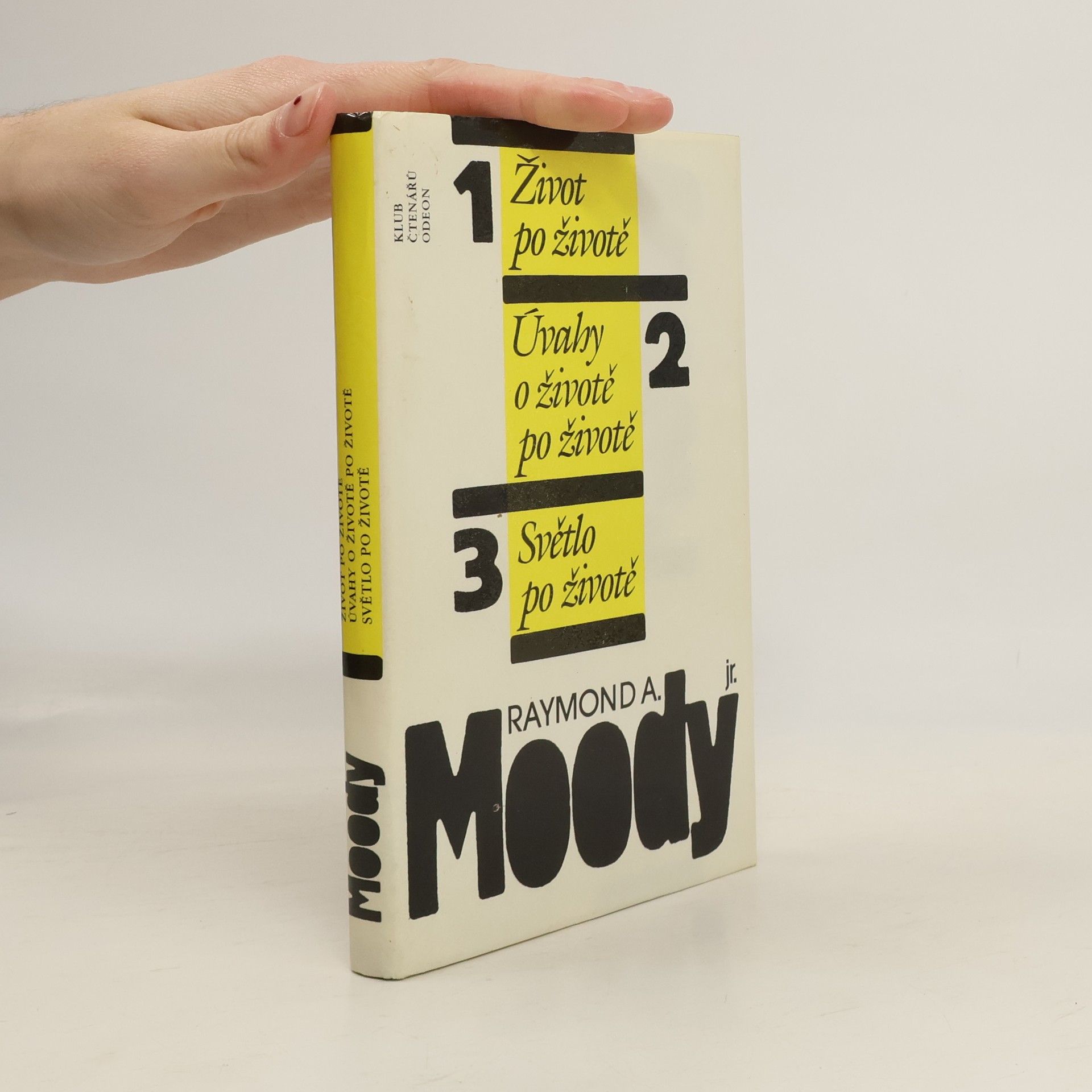 Raymond Moody Život po životě. Úvahy o životě po životě. Světlo po životě