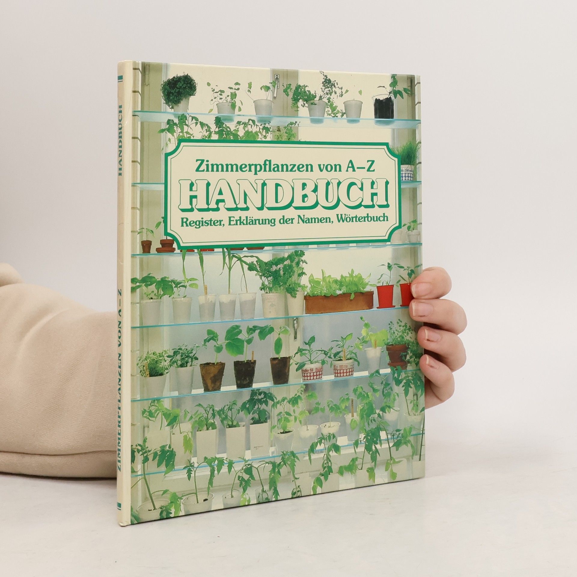 Kolektiv autorů Zimmerpflanzen von A-Z. Handbuch