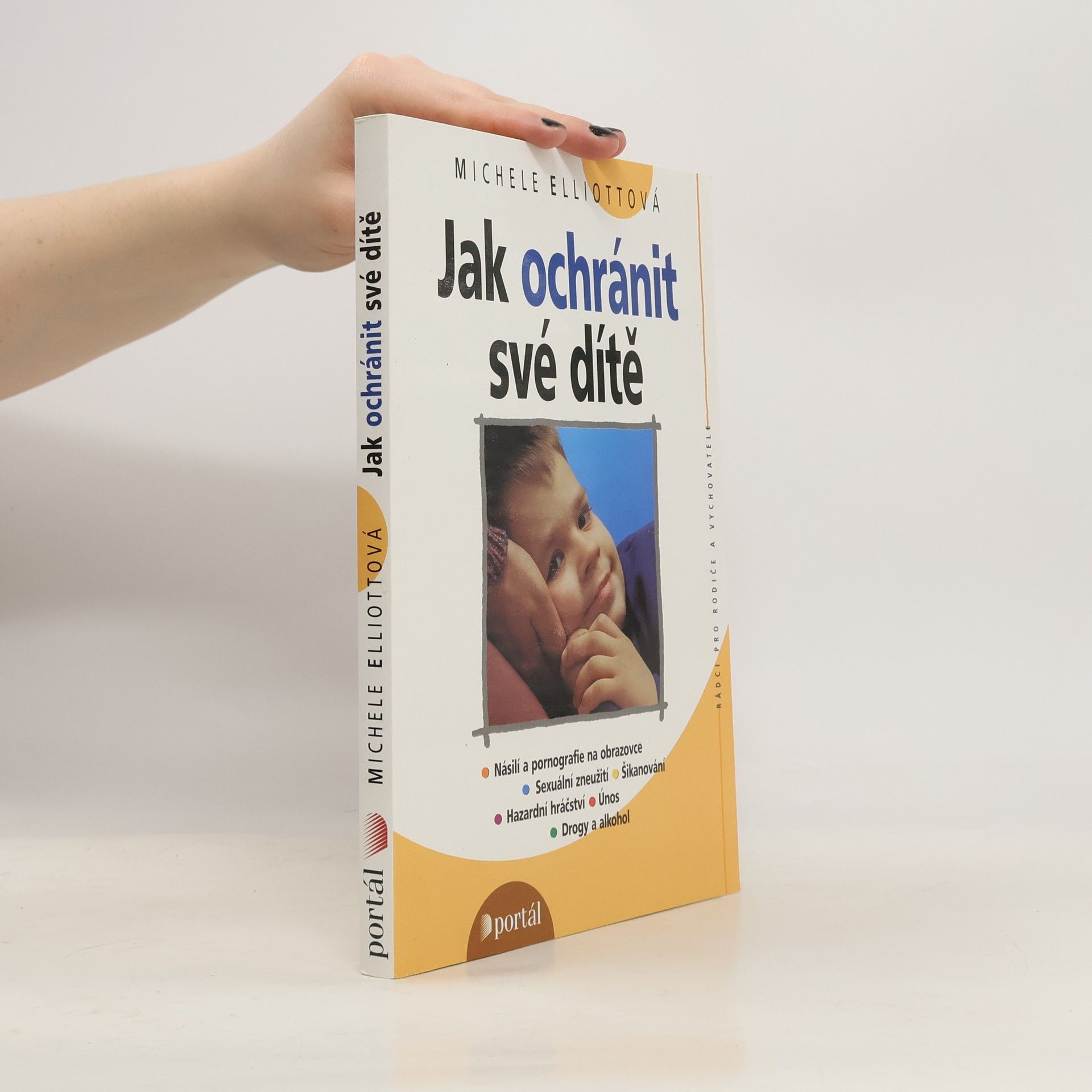 Michele Elliott Jak ochránit své dítě