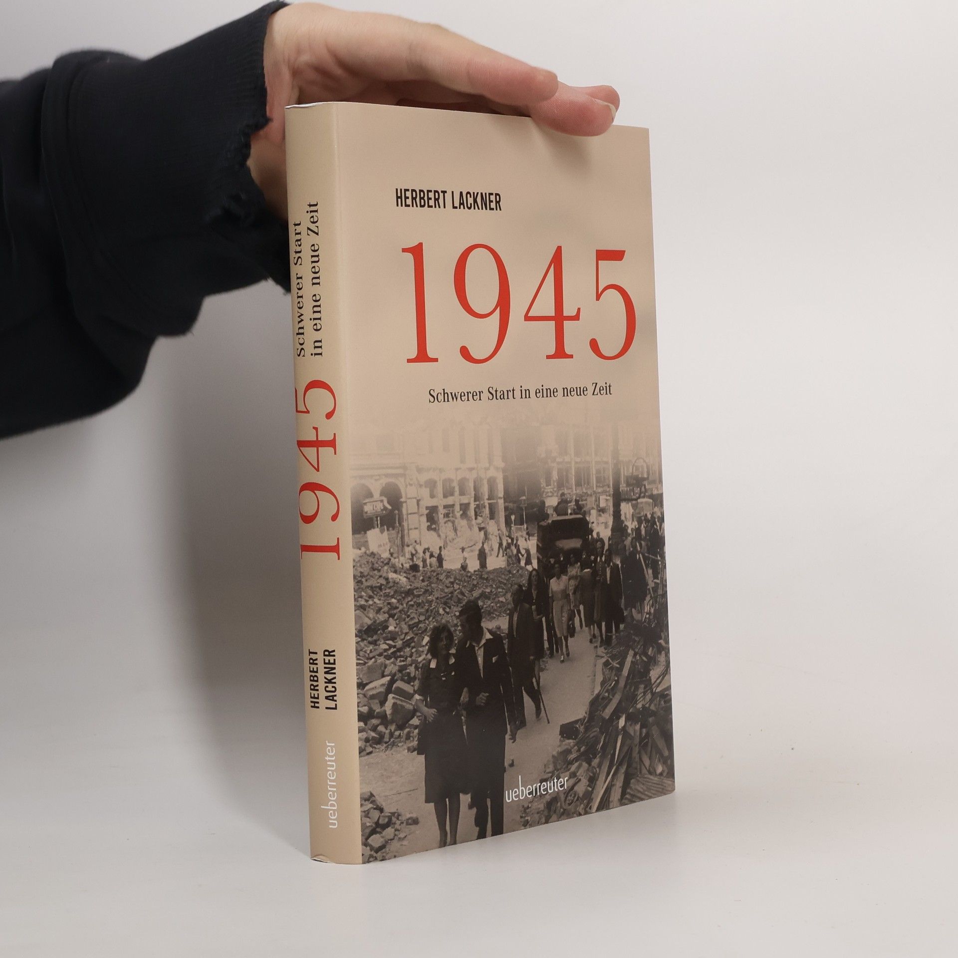 Herbert Lackner 1945 - Schwerer Start in eine neue Zeit