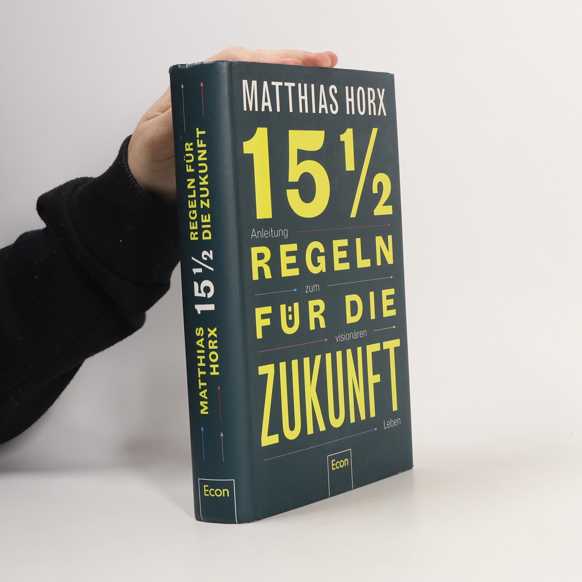 Matthias Horx 15½ Regeln für die Zukunft