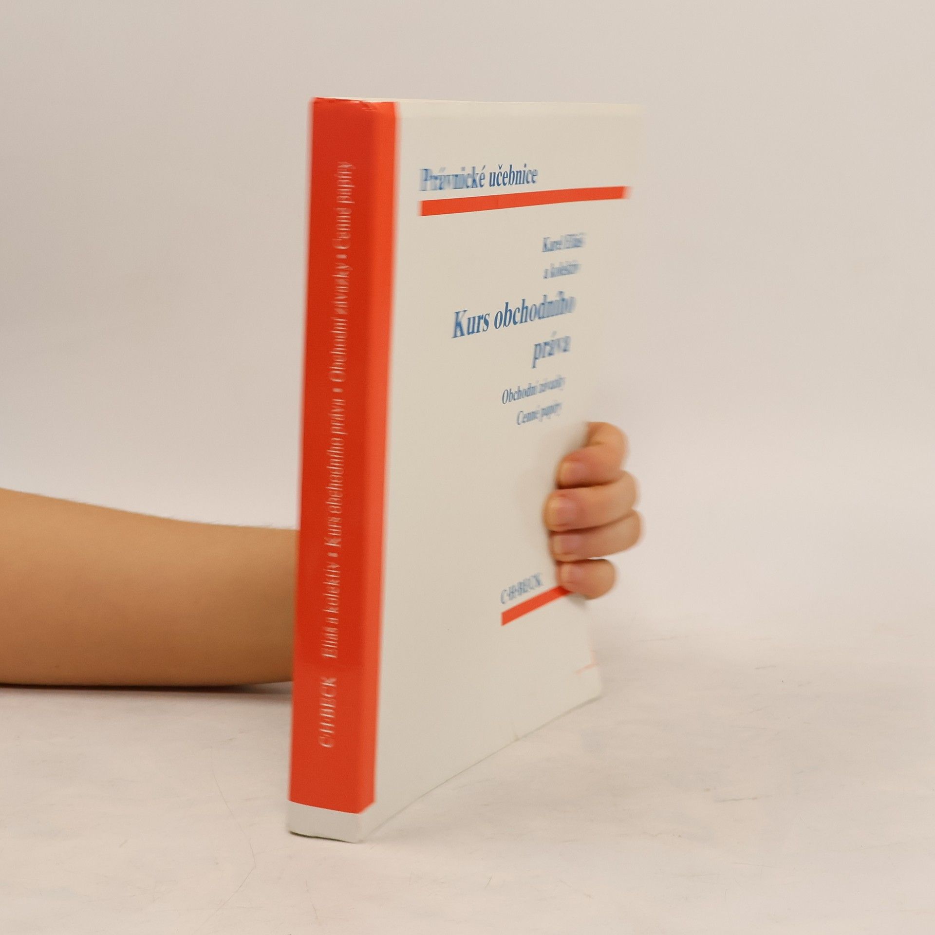 Karel Eliáš Kurs obchodního práva. Obchodní závazky. Cenné papíry