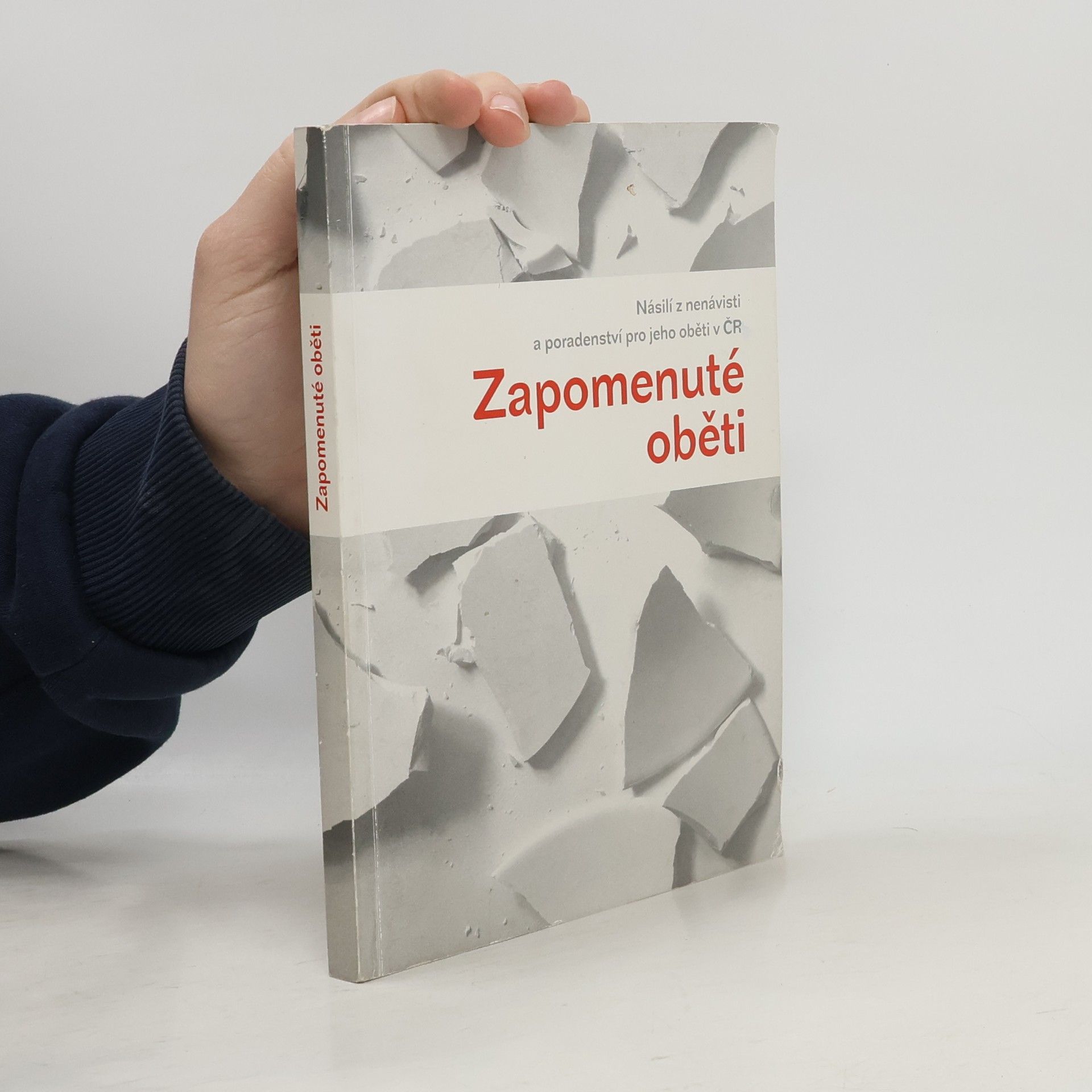 Autorenkollektiv Zapomenuté oběti: násilí z nenávisti a poradenství pro jeho oběti v ČR