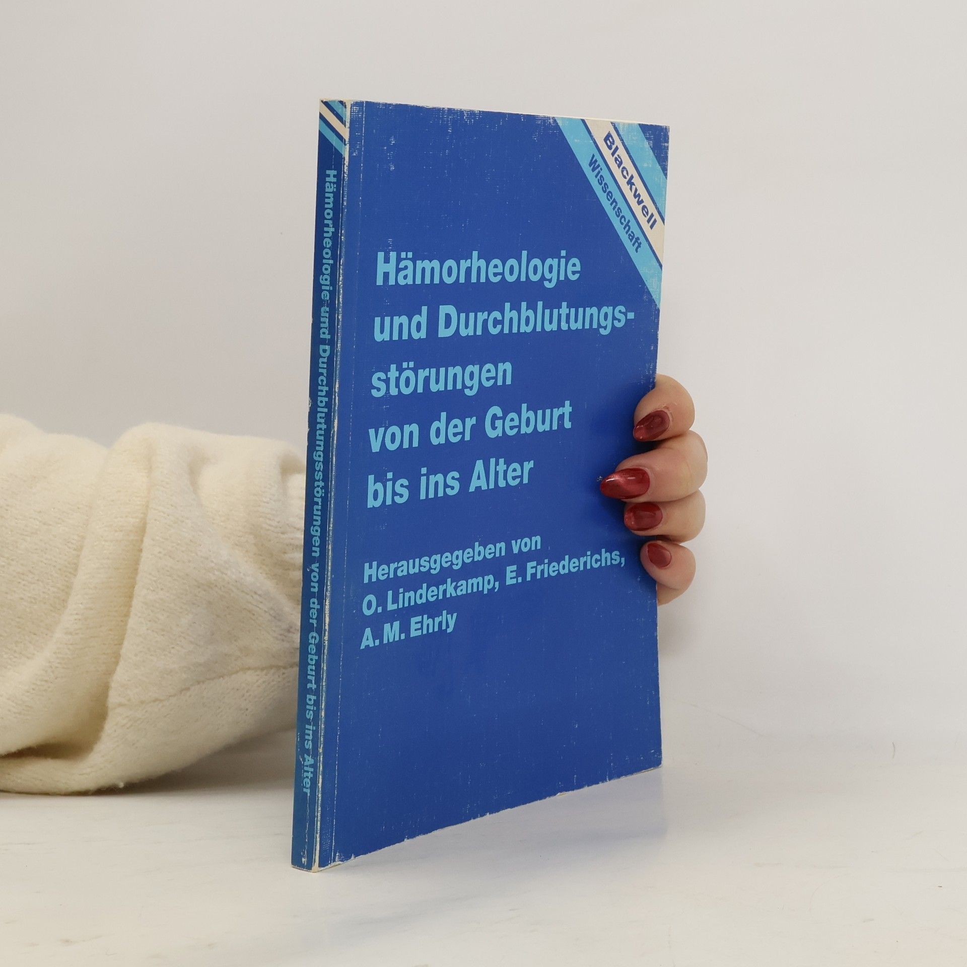 Otwin Linderkamp Hämorheologie und Durchblutungsstörungen von der Geburt bis ins Alter