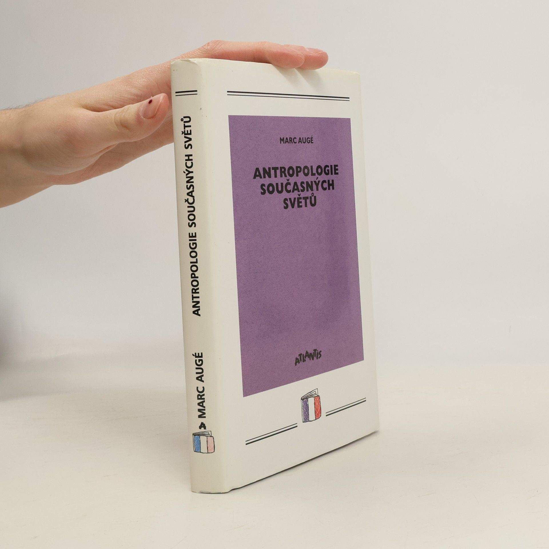 Marc Augé Antropologie současných světů