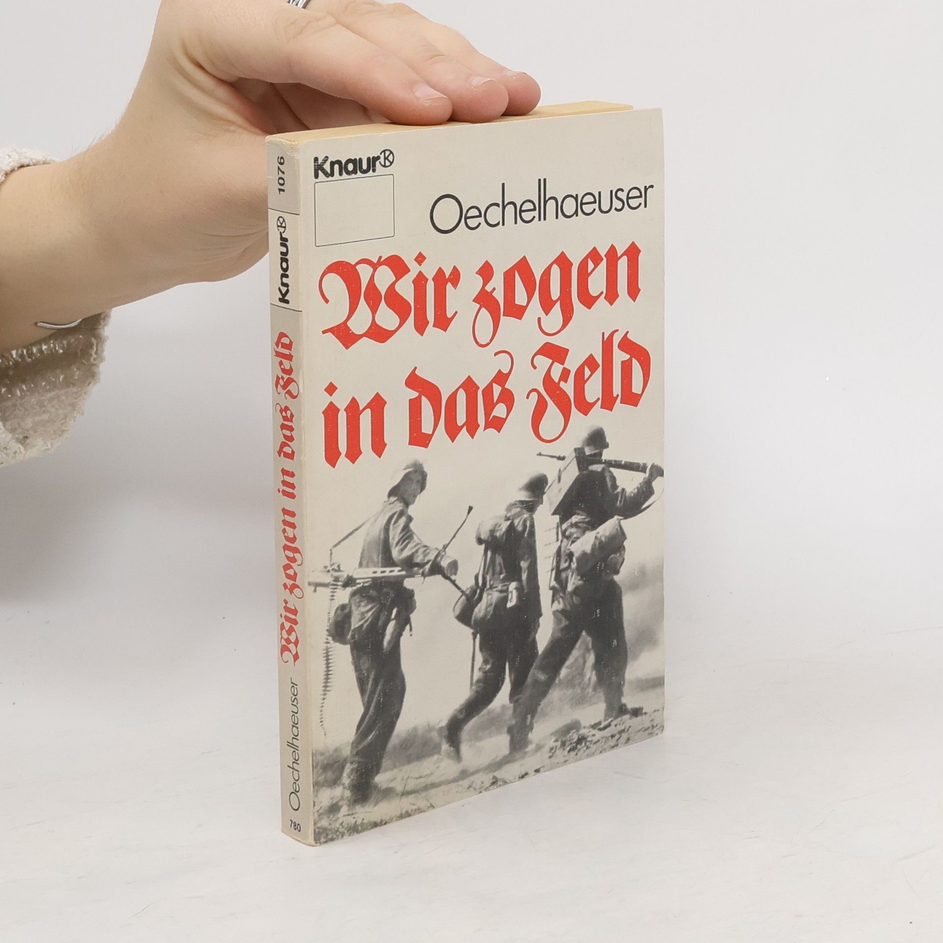 Justus W Von Oechelhaeuser Wir zogen in das Feld