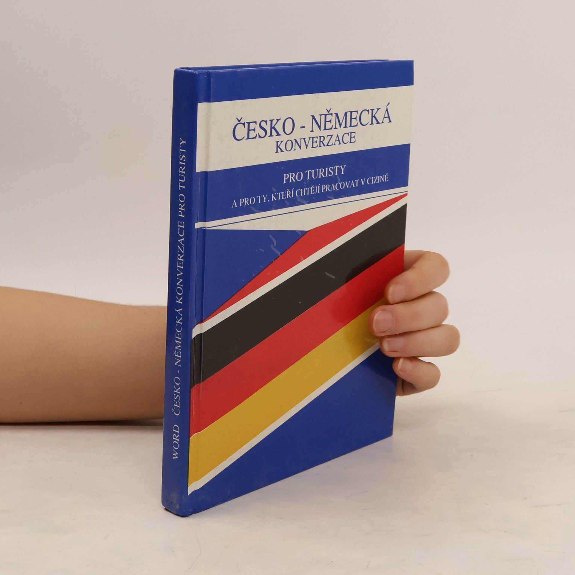 Marta Cieslarova Česko-německá konverzace pro turisty a ty, kteří chtějí pracovat v cizině