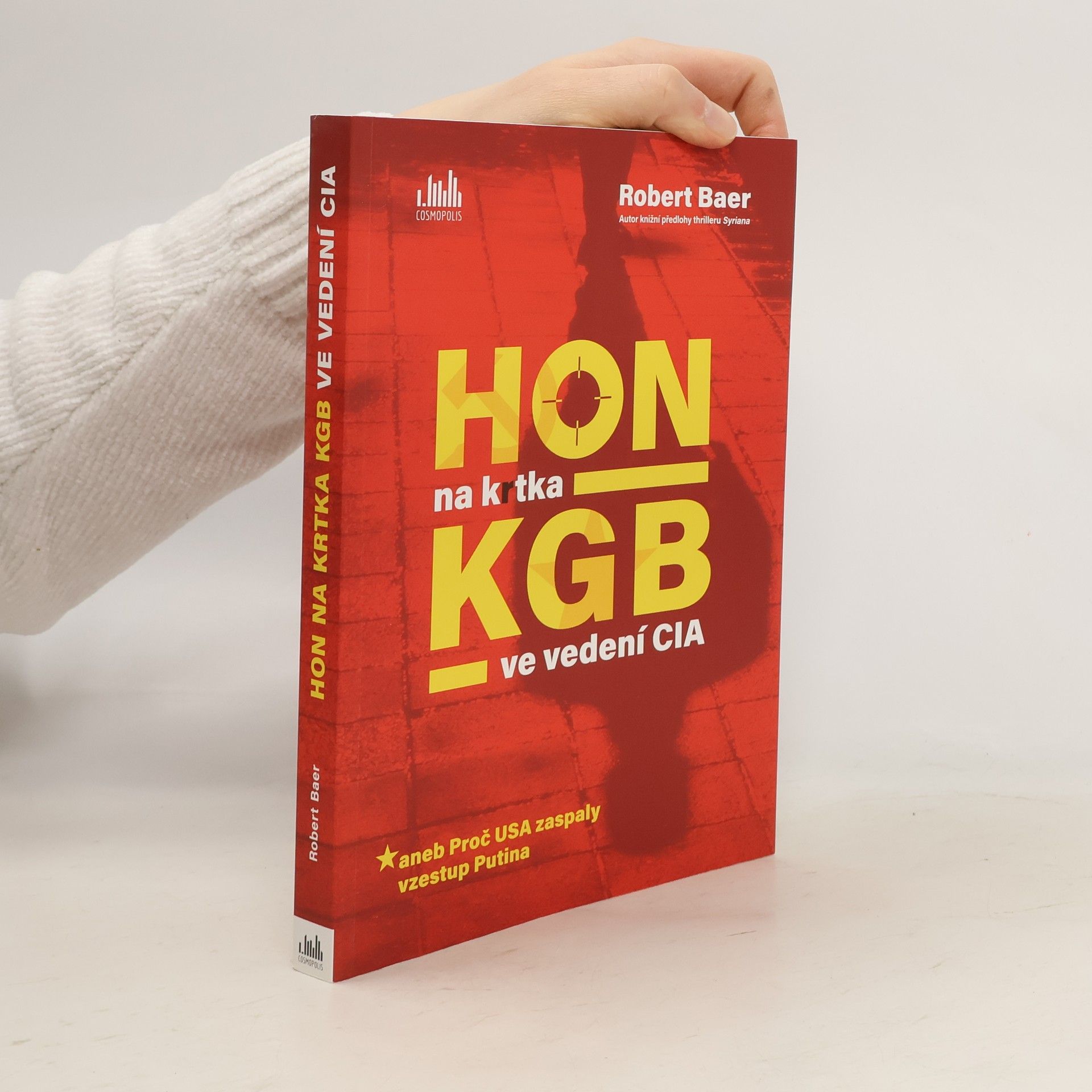 Robert Baer Hon na krtka KGB ve vedení CIA