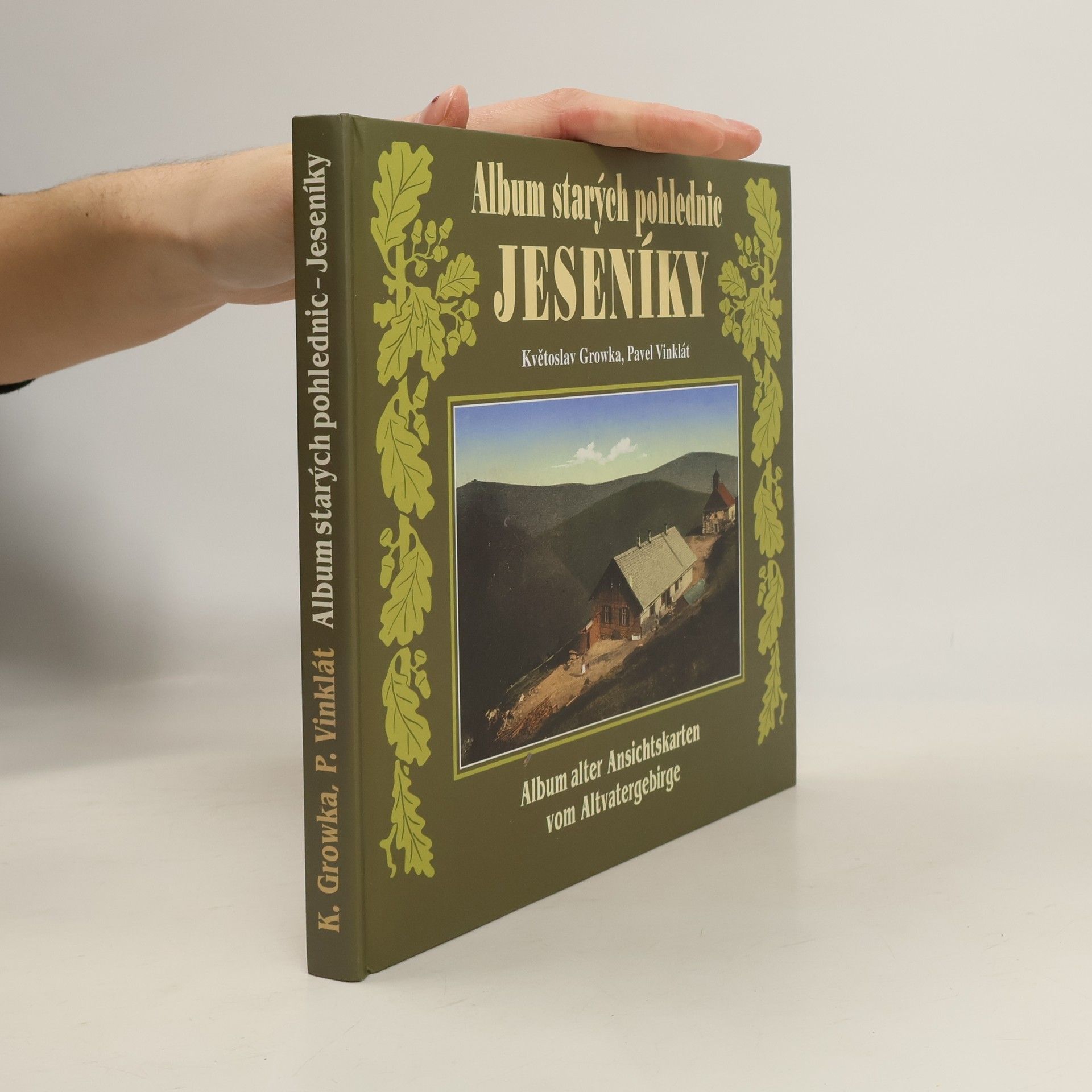 Květoslav Growka Jeseníky = Altvatergebirge