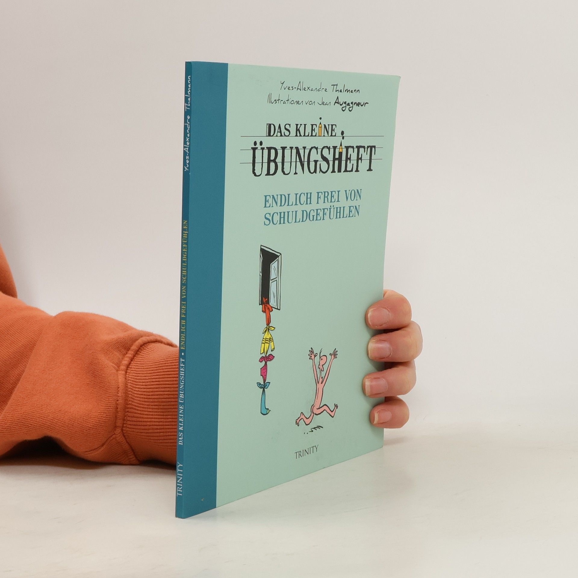 Das kleine Übungsheft - endlich frei von Schuldgefühlen