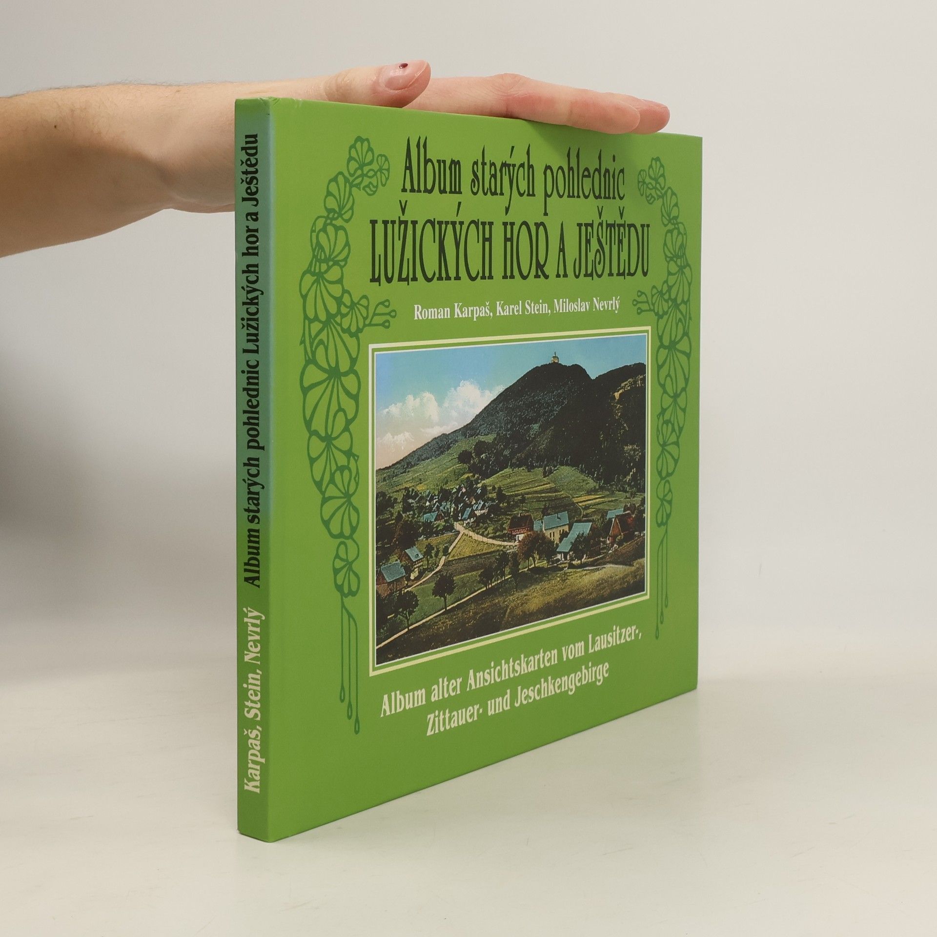 Miloslav Nevrlý Album starých pohlednic Lužických hor a Ještědu