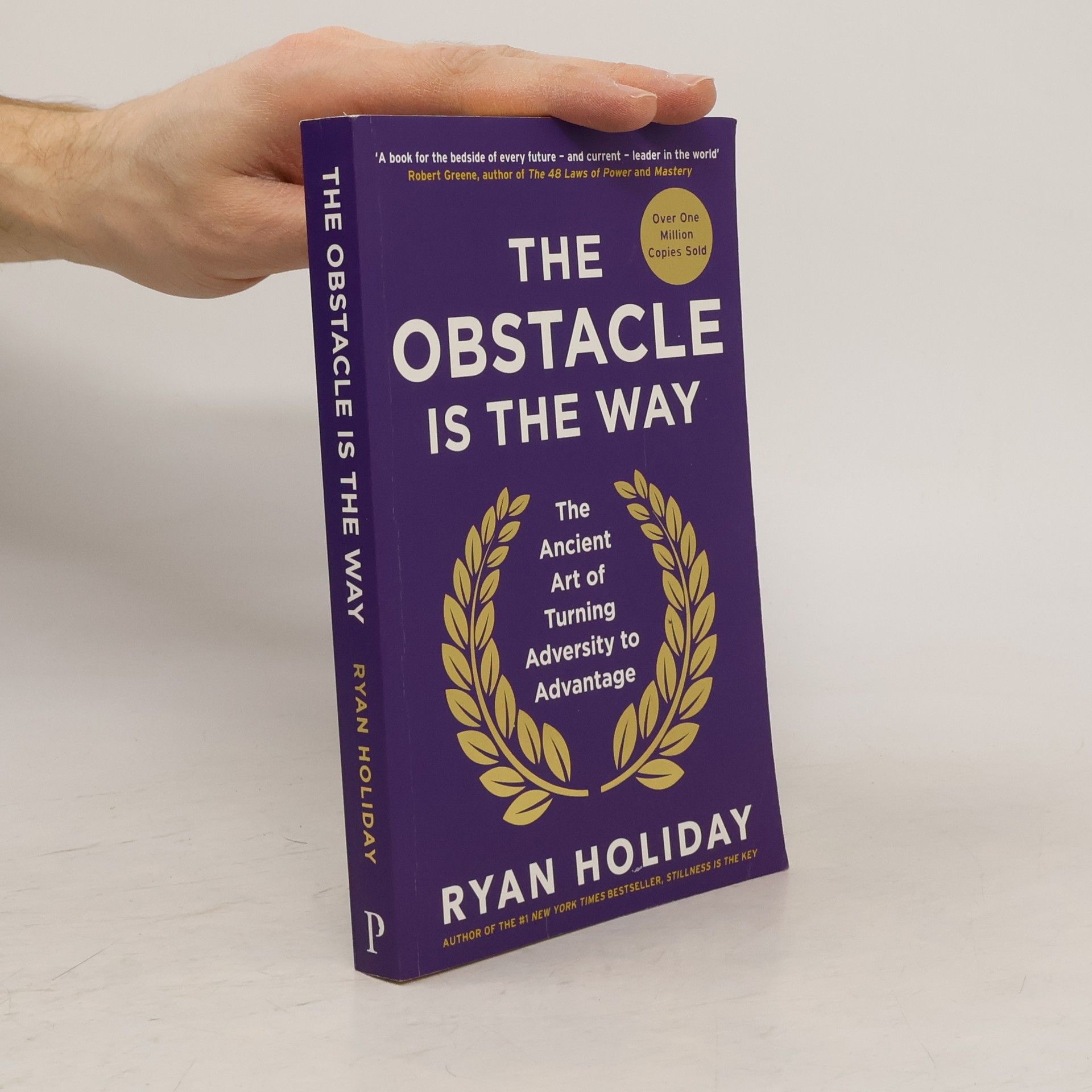 Ryan Holiday The obstacle is the way
