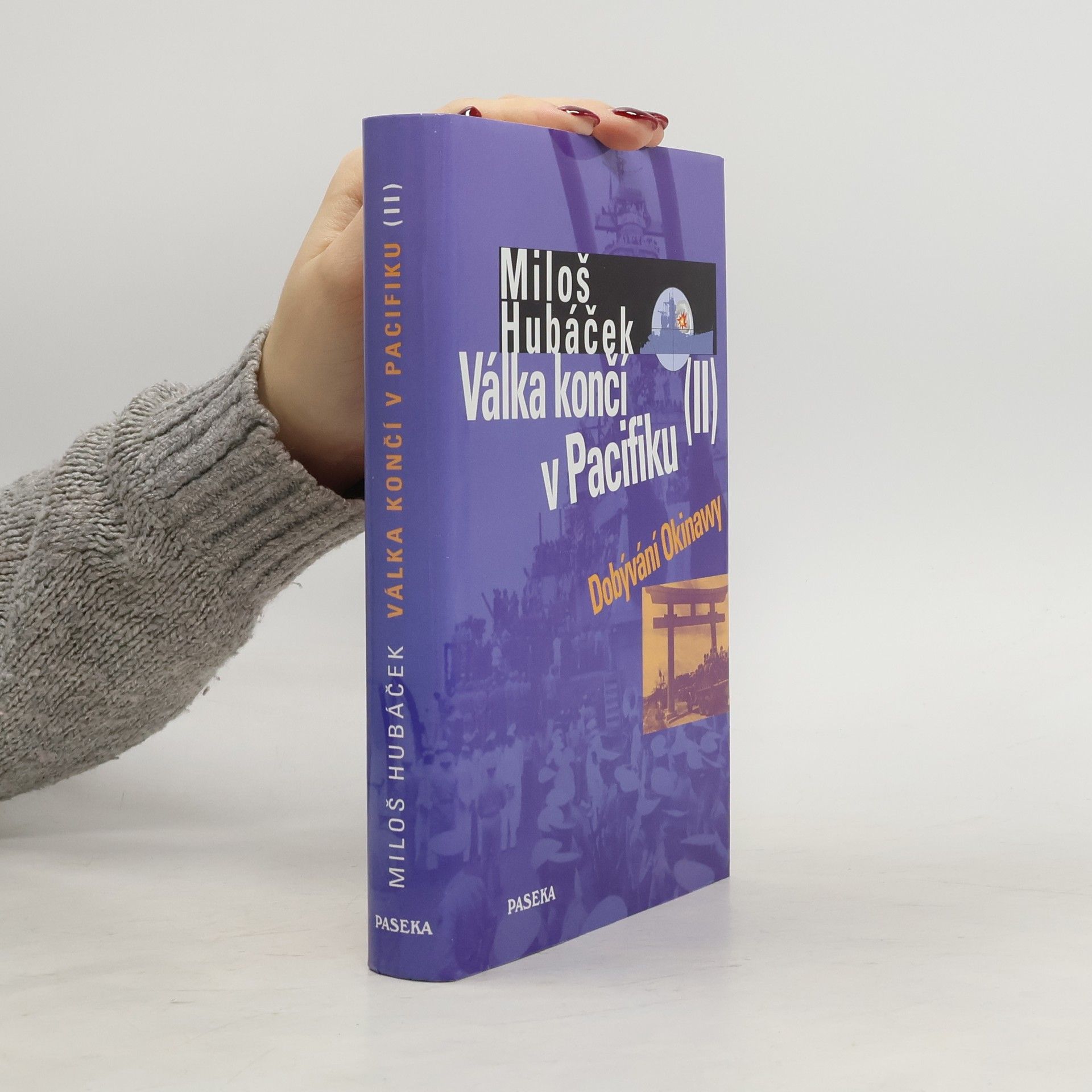 Miloš Hubáček Válka končí v Pacifiku. II. díl, Dobývání Okinawy