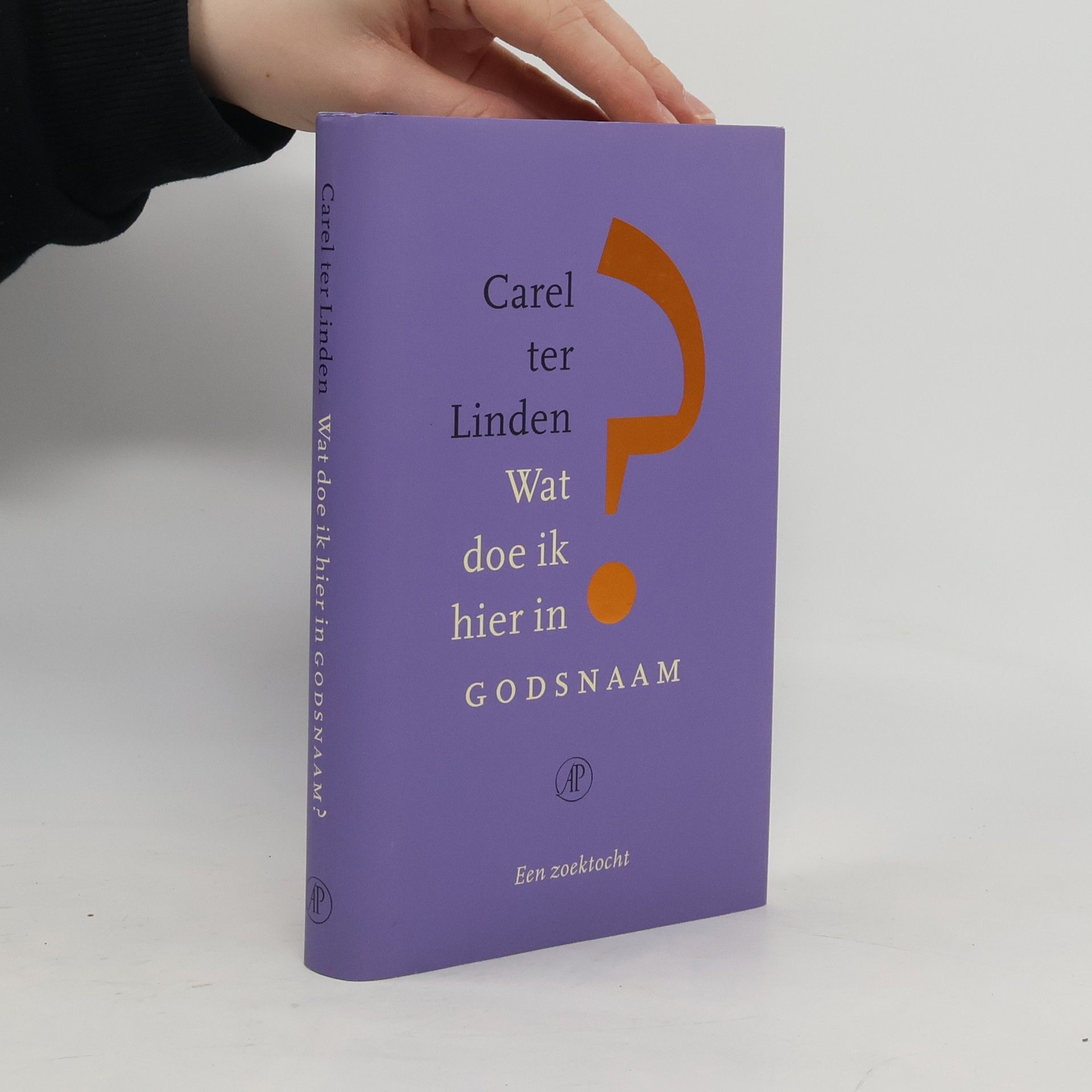 Carel ter Linden Wat doe ik hier in Godsnaam? - druk 1