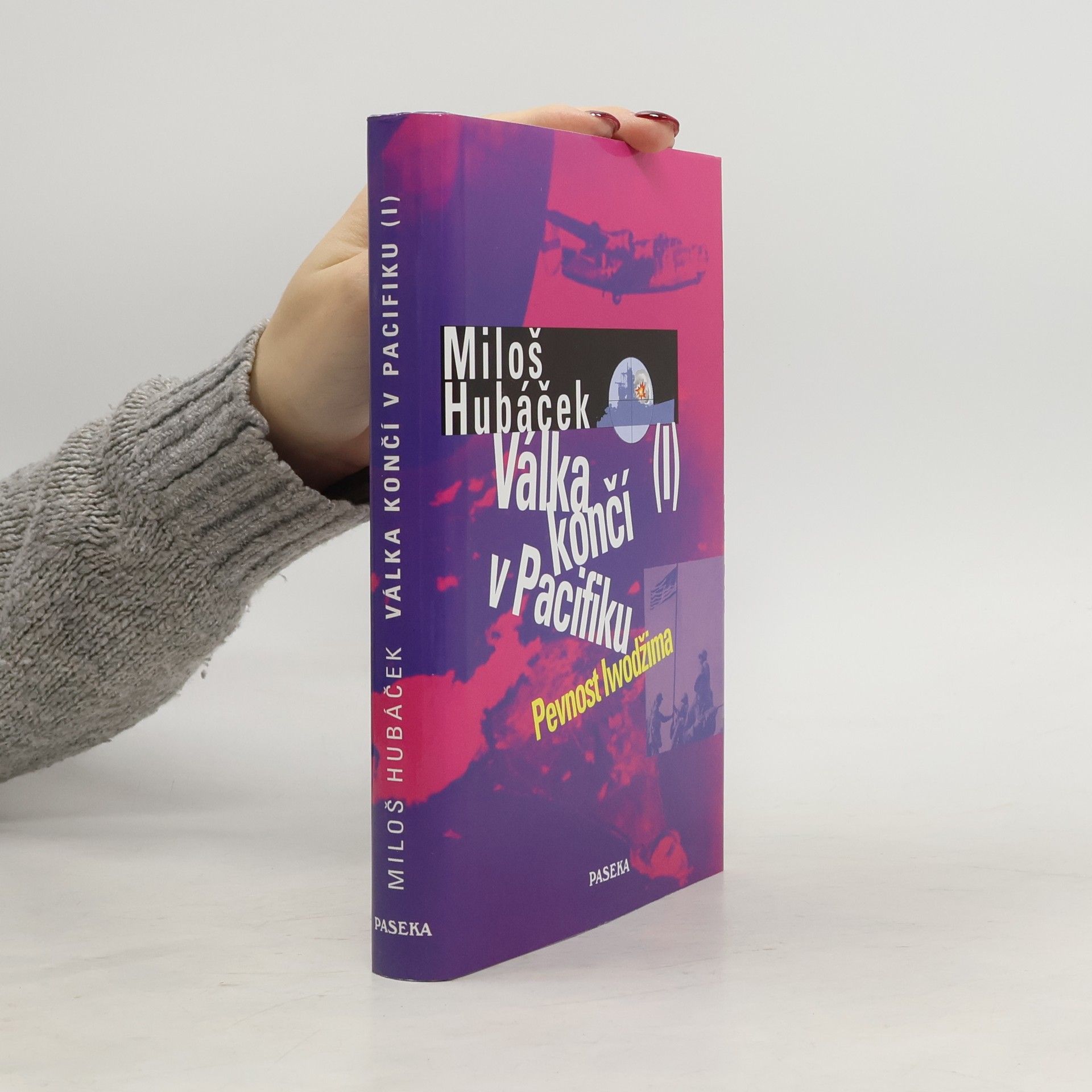 Miloš Hubáček Válka končí v Pacifiku. I. díl, Pevnost Iwodžima