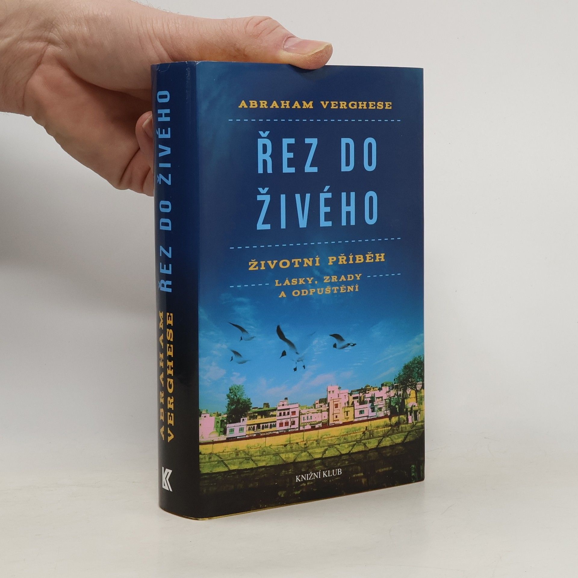 A. (Abraham) Verghese Řez do živého