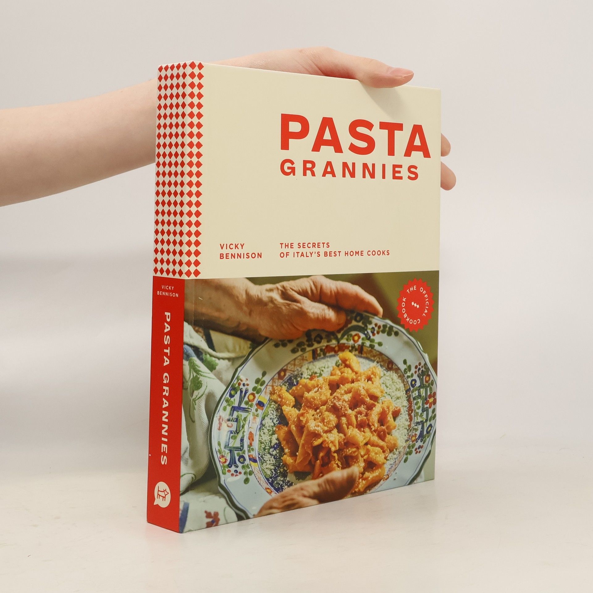 Vicky Bennison Pasta Grannies : the secrets of Italy's best home cooks