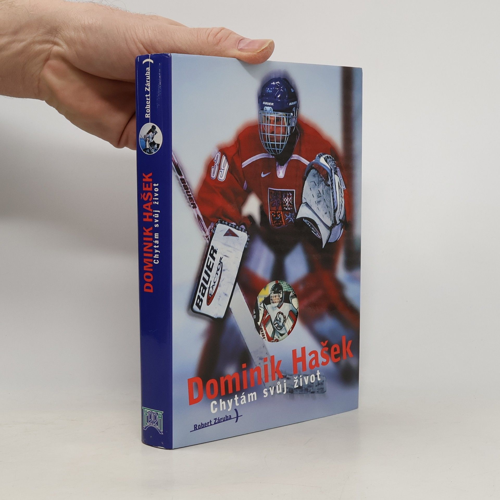 Robert Záruba Dominik Hašek. Chytám svůj život