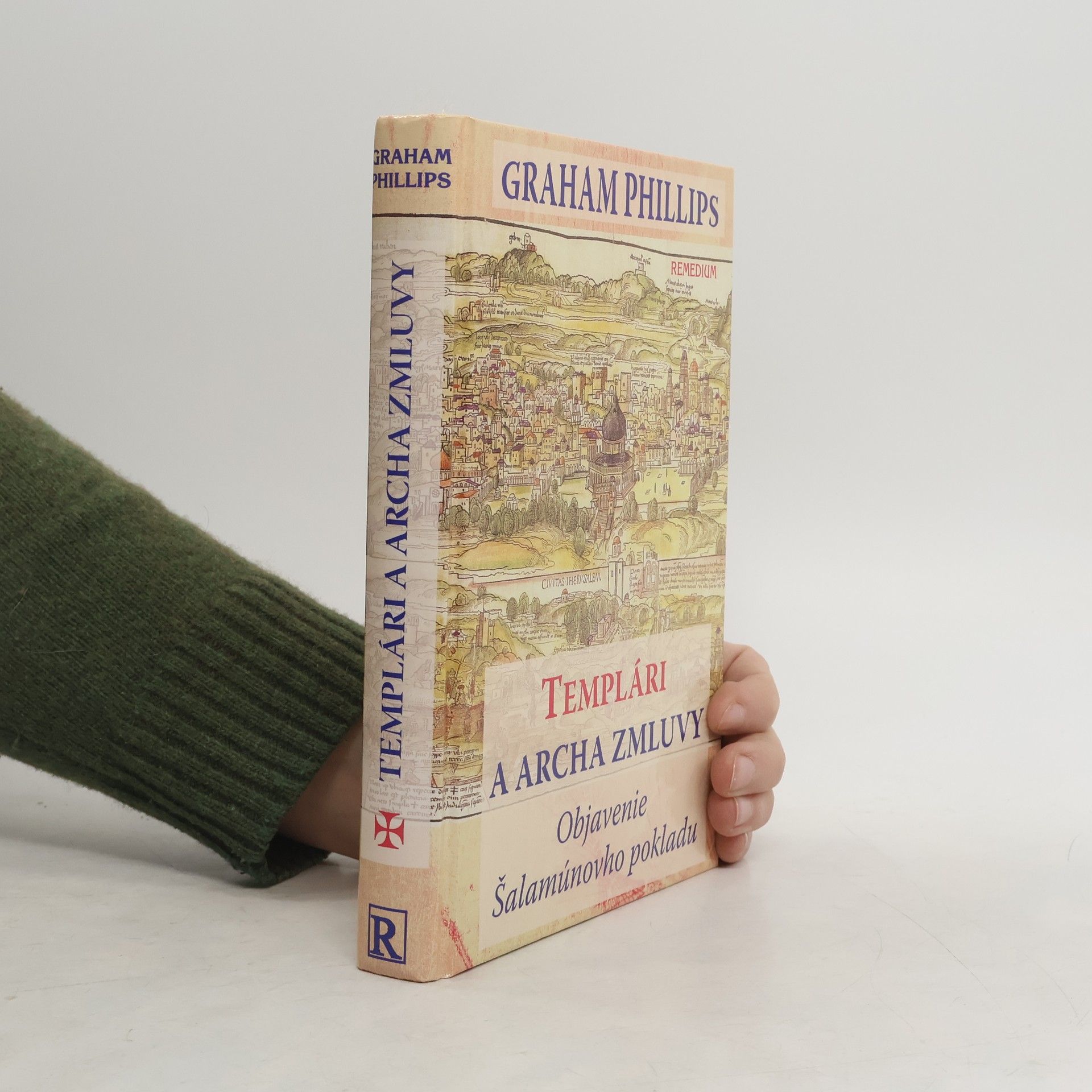 Graham Phillips Templári a archa zmluvy - Objavenie Šalamúnovho pokladu