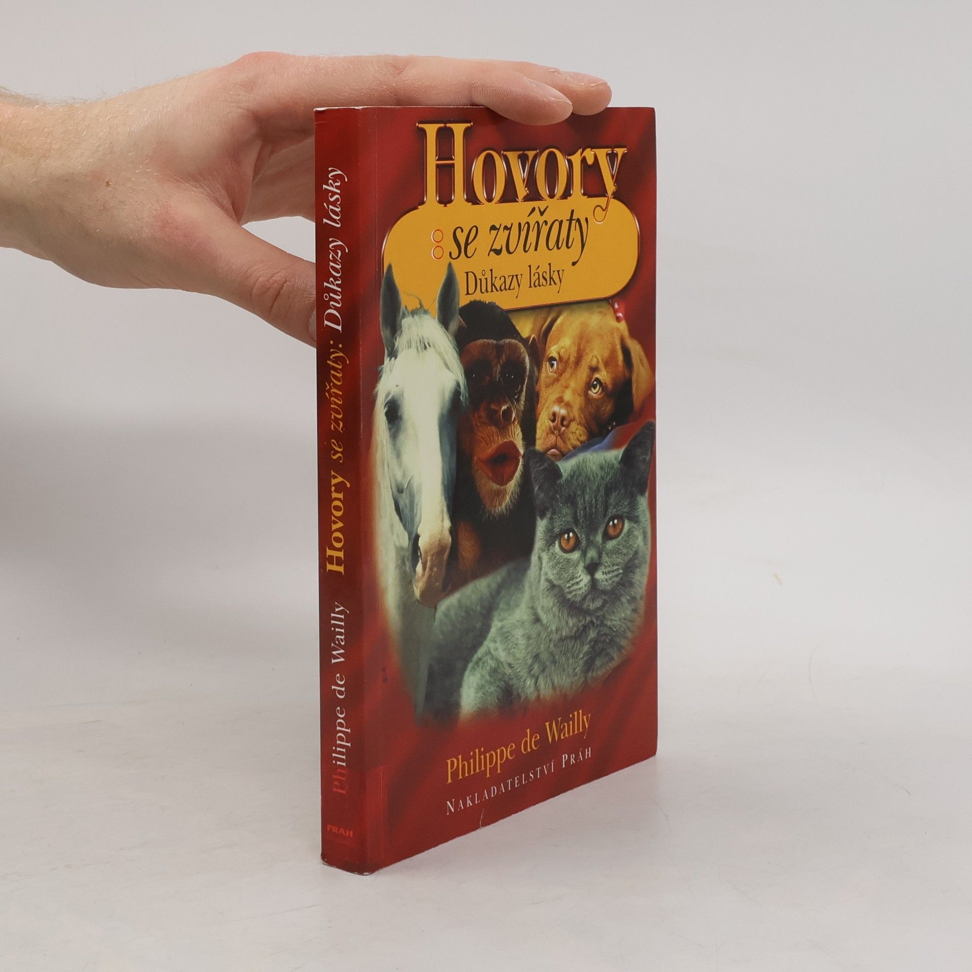 Philippe de Wailly Hovory se zvířaty : důkazy lásky