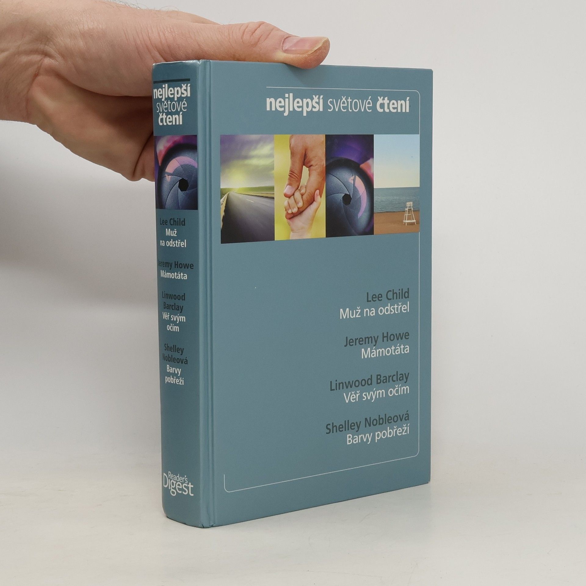 Lee Child Muž na odstřel. Mámotáta. Věř svým očím. Barvy pobřeží.