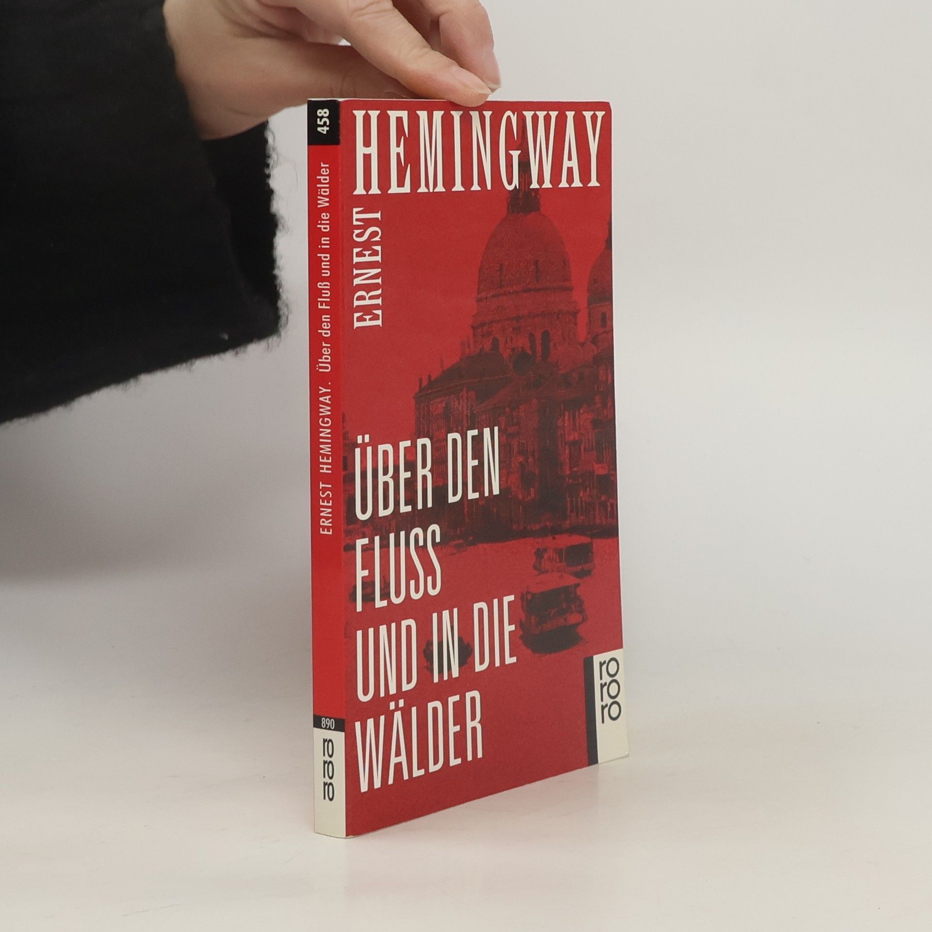 Ernest Hemingway Über den Fluß und in die Wälder