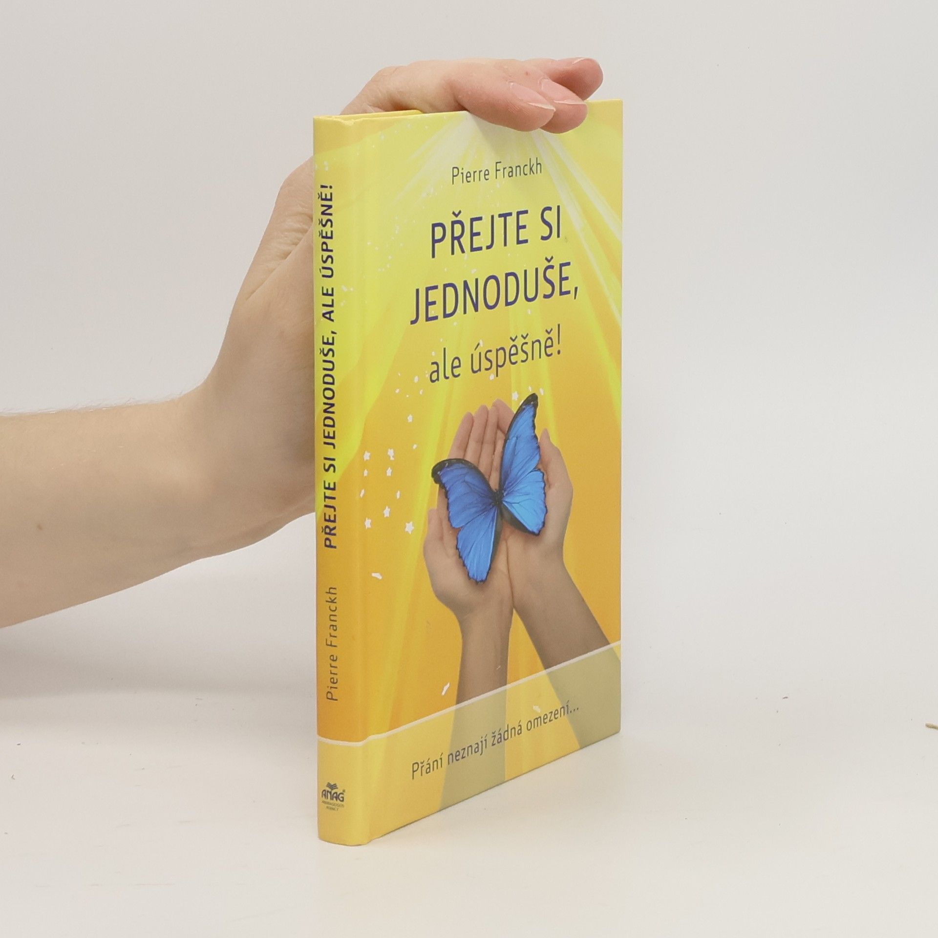 Pierre Franckh Přejte si jednoduše, ale úspěšně!