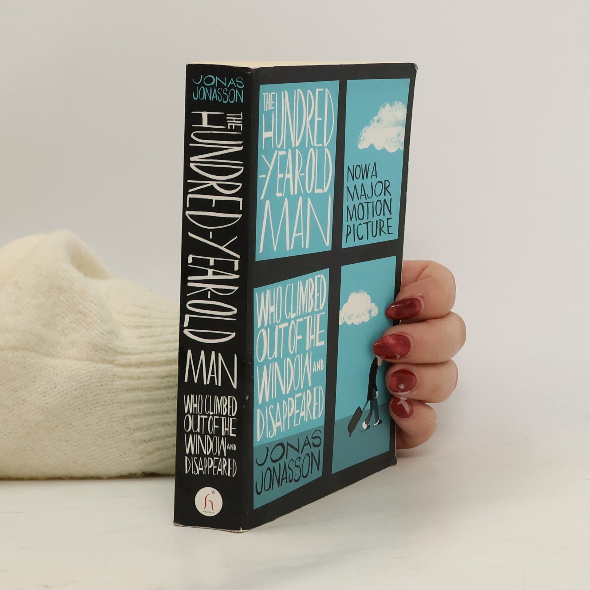 Jonas Jonasson The Hundred-Year-Old Man Who Climbed Out of the Window and Disappeared