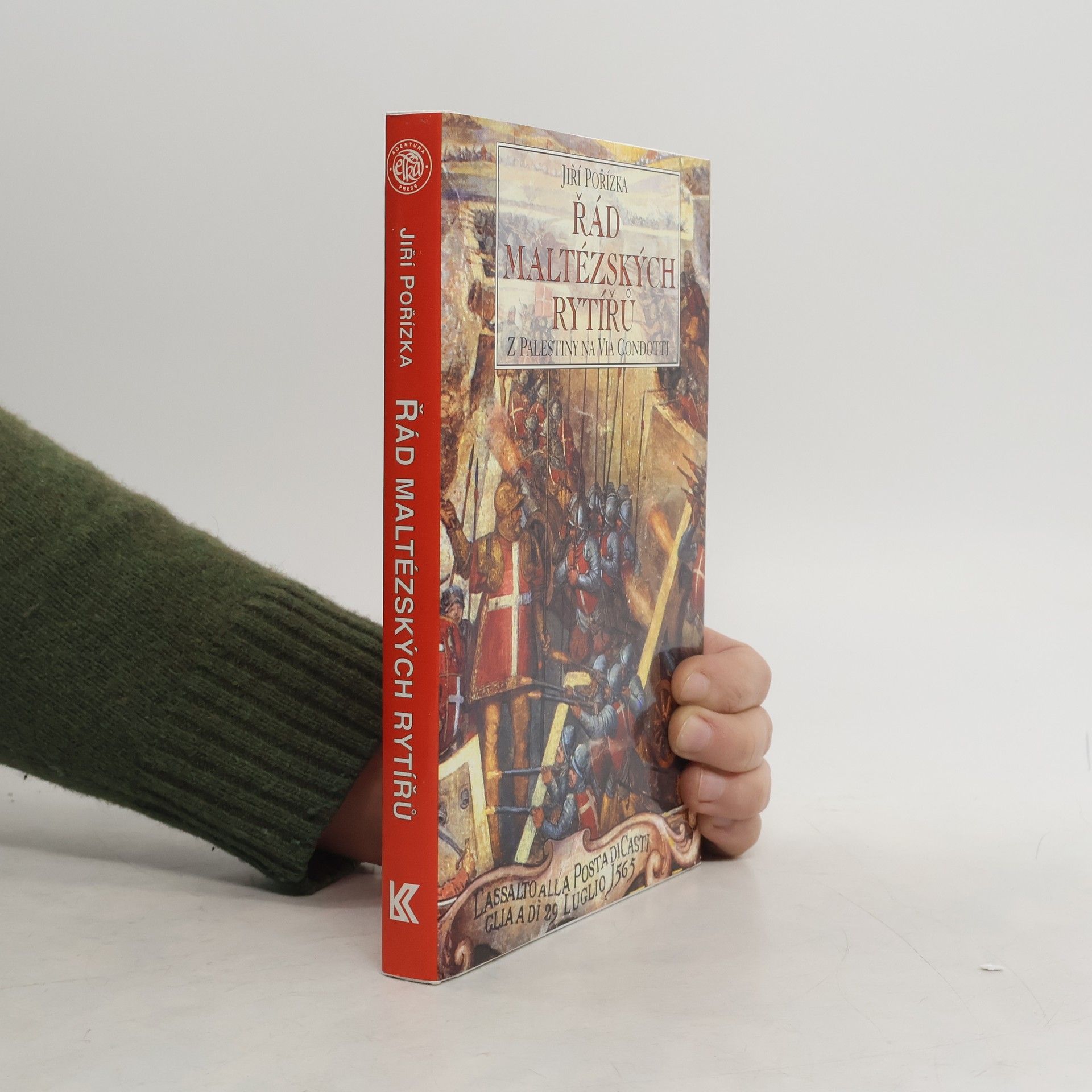 Jiří Pořízka Řád maltézských rytířů. Z Palestiny na Via Condotti