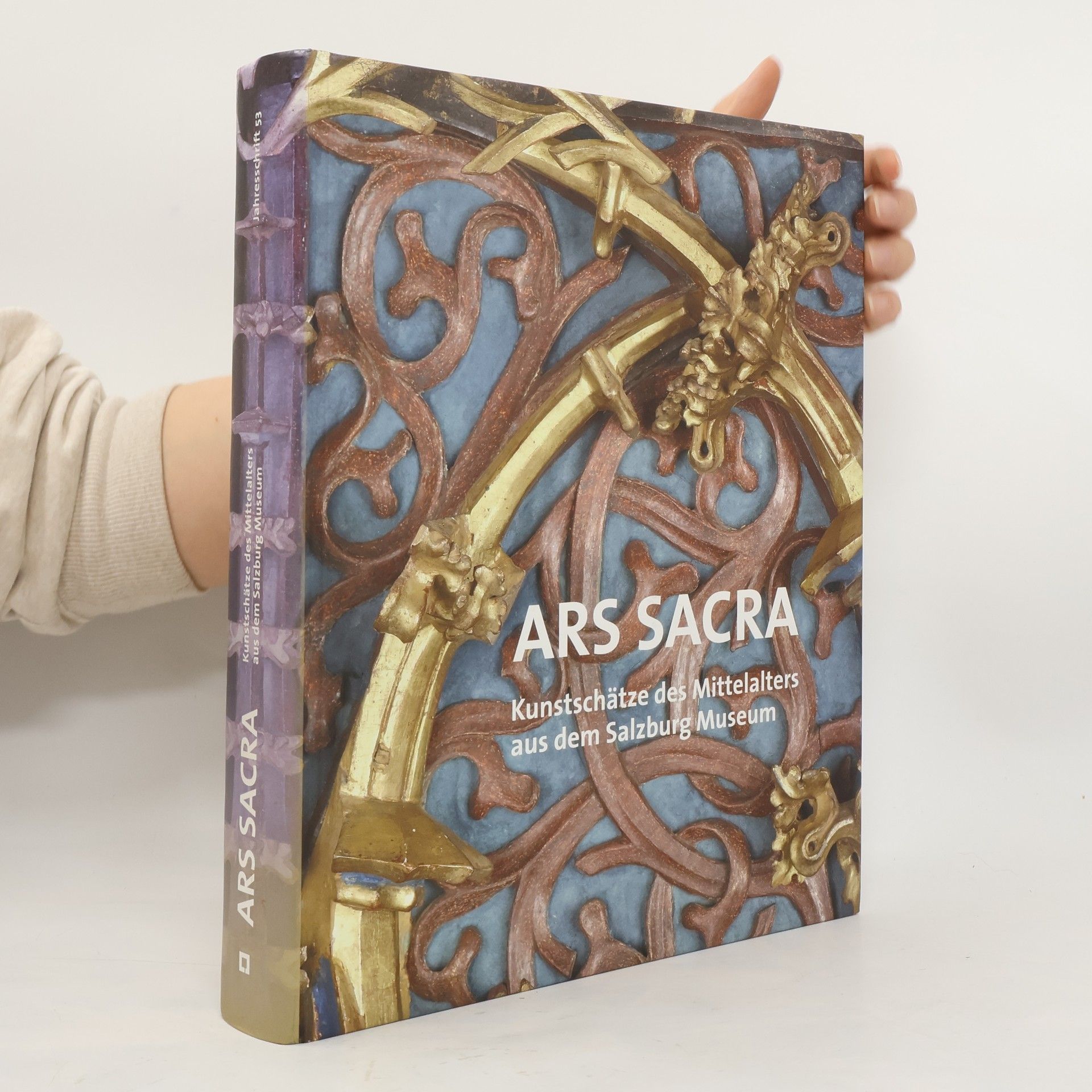 Ars sacra: Kunstschätze des Mittelalters aus dem Salzburg Museum