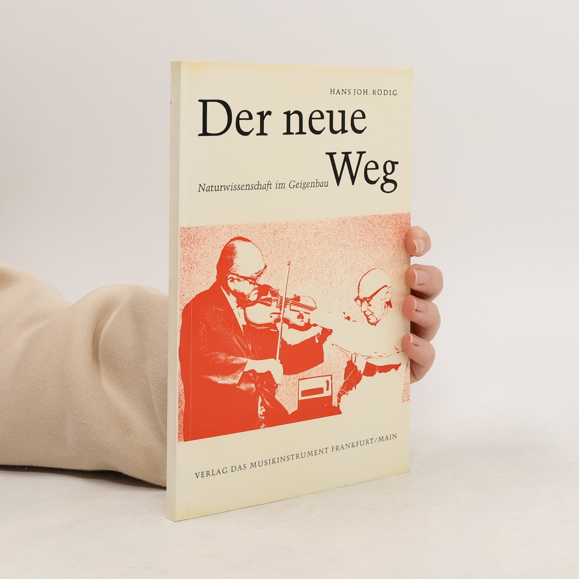 Hans Johann Rüdig Fachbuchreihe Das Musikinstrument: Der neue Weg