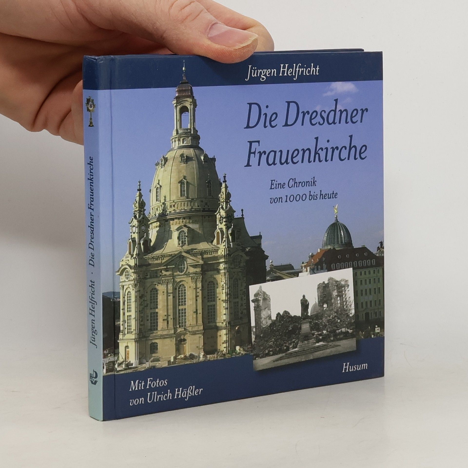 Jürgen Helfricht Die Dresdner Frauenkirche
