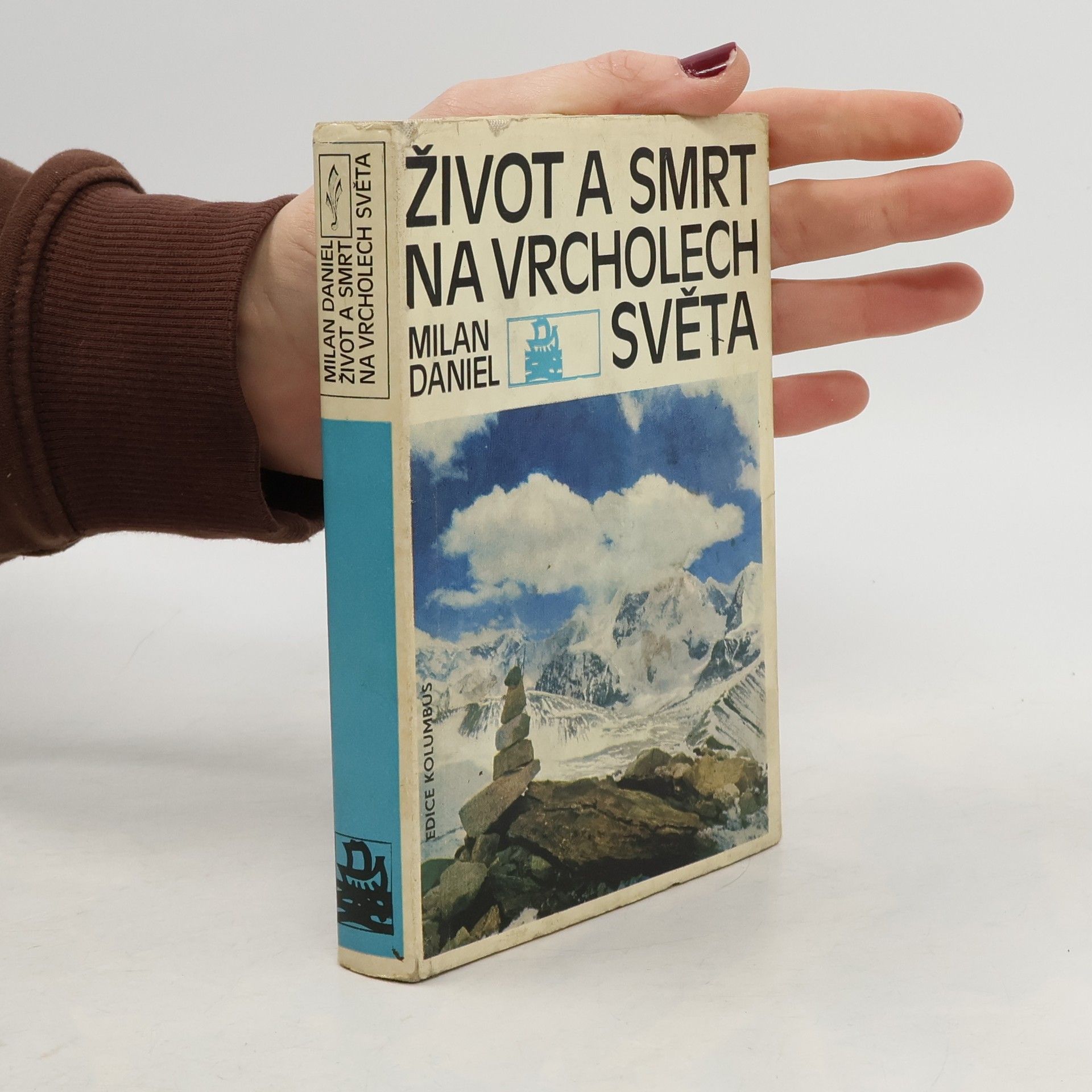 Milan Daniel Život a smrt na vrcholech světa