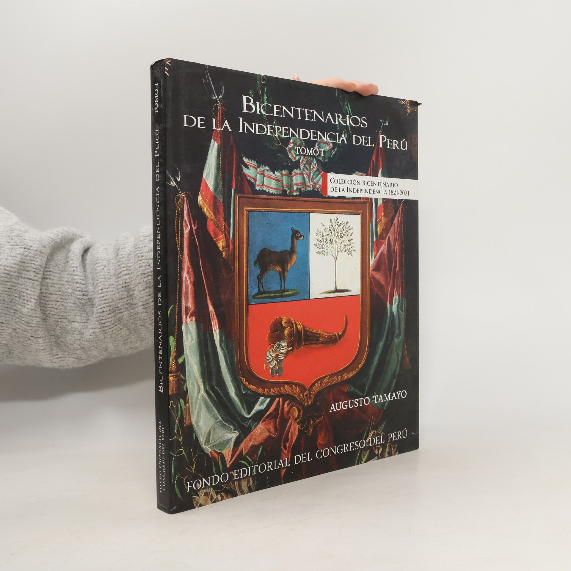 Augusto Tamayo San Román Colección Bicentenario de la Independencia 1821-2021 - 1: Bicentenarios de la Independencia del Perú