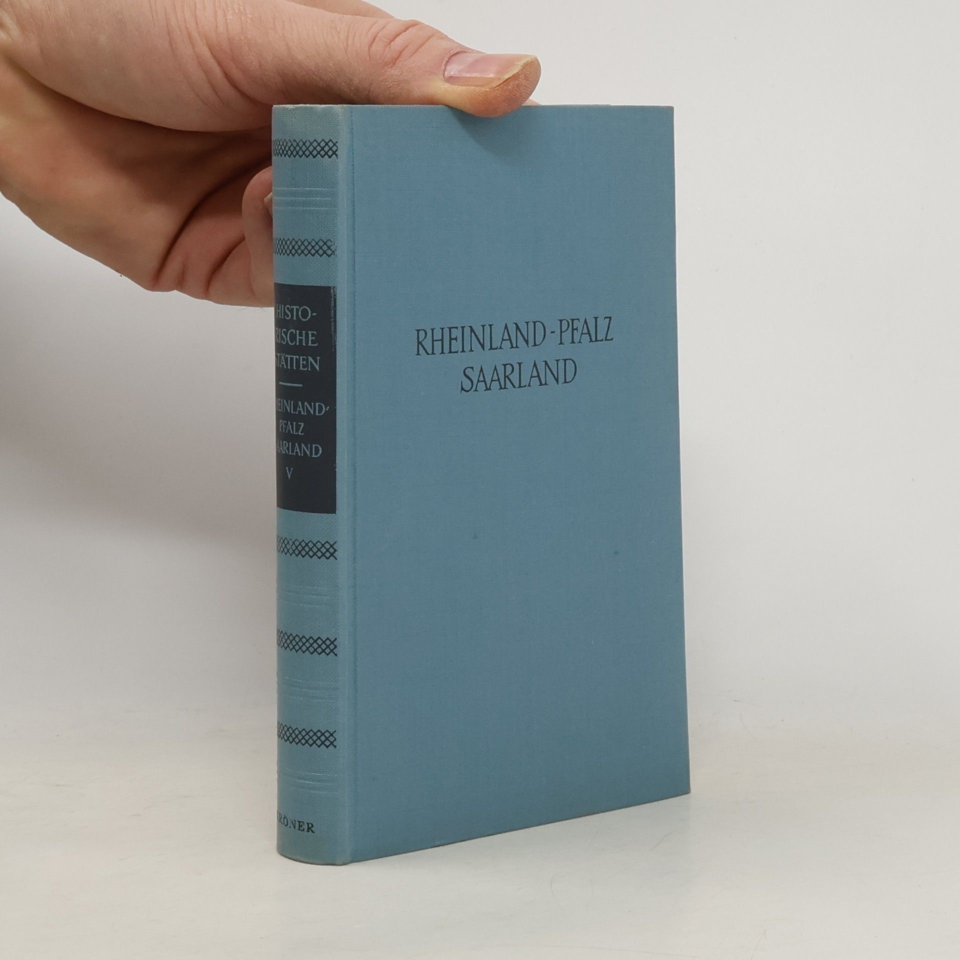 Ludwig Petry Handbuch der historischen Stätten Deutschlands. V. Rheinland-Pfalz und Saarland