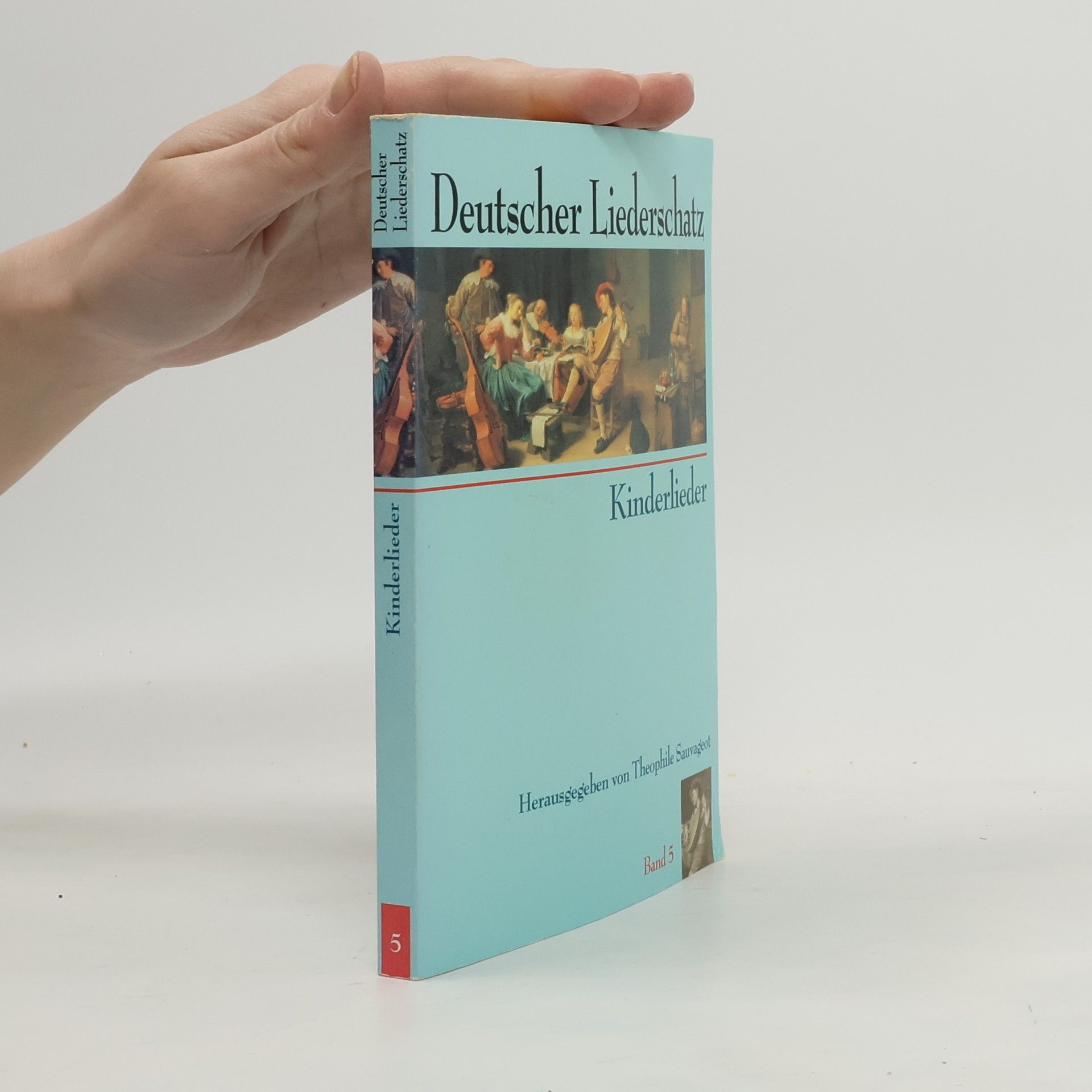 Theophile Sauvageot Deutscher Liederschatz 5. Kinderlieder