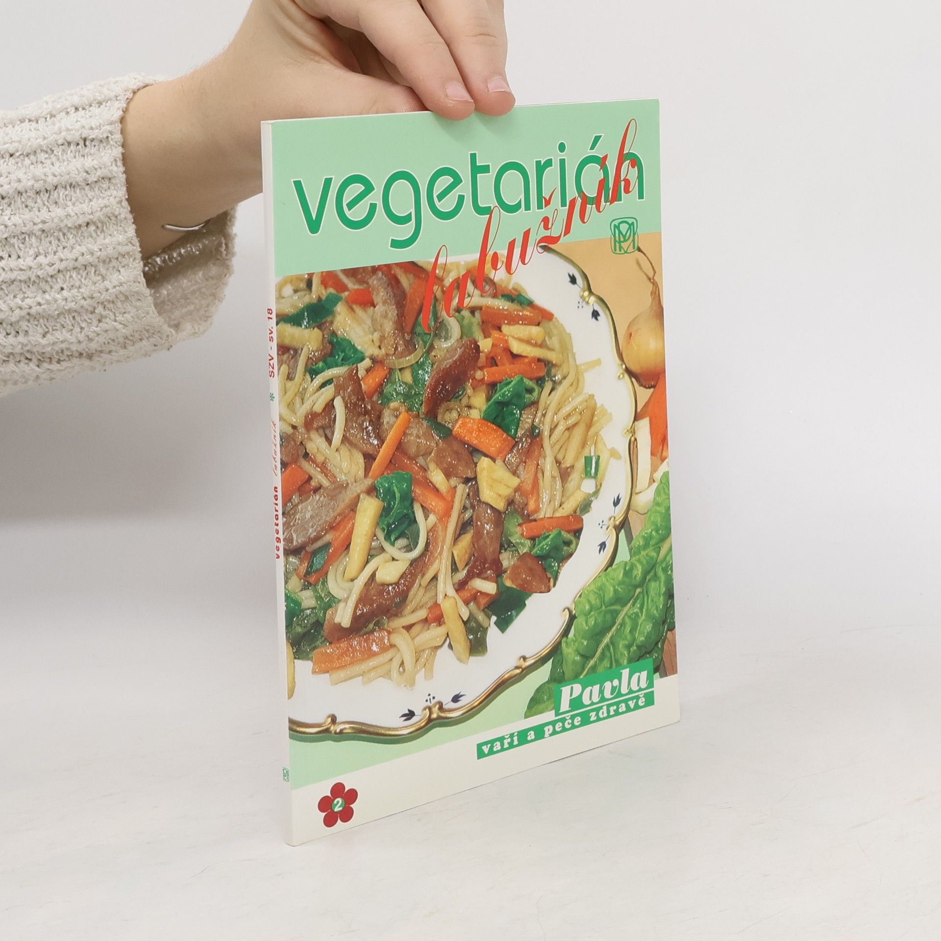 Božena Ševčíková Vegetarián labužník: Netradiční pokrmy bez masa