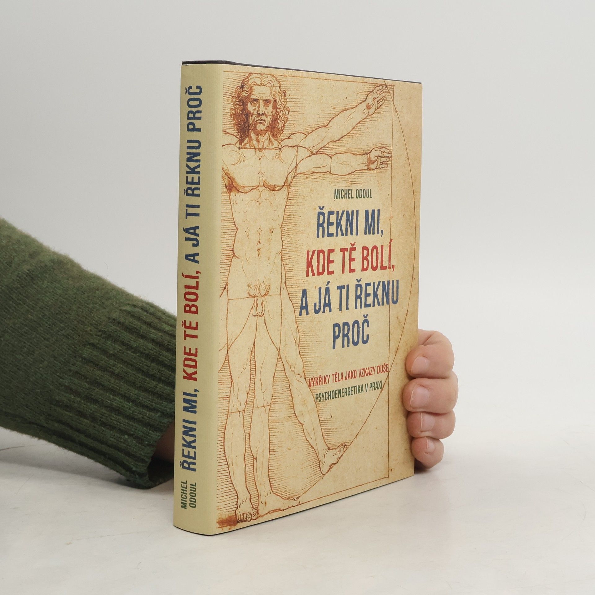 Michel Odoul Řekni mi, kde tě bolí, a já ti řeknu proč