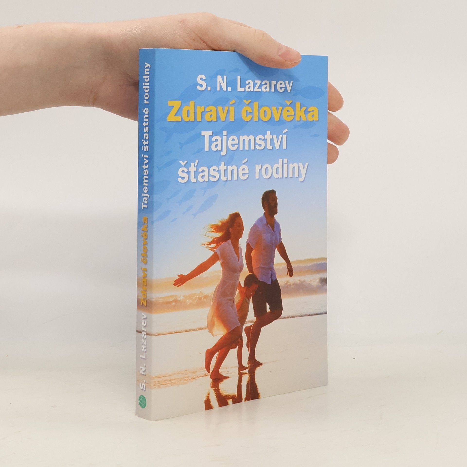 Zdraví člověka : tajemství šťastné rodiny