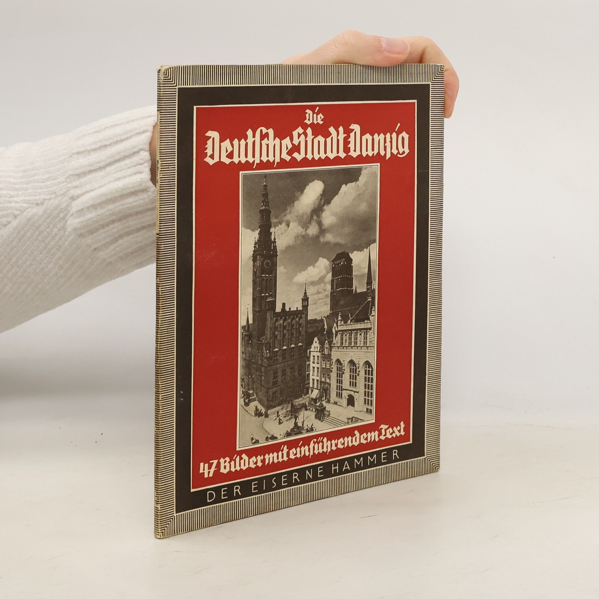 Kolektiv autorů Die deutsche Stadt Danzig