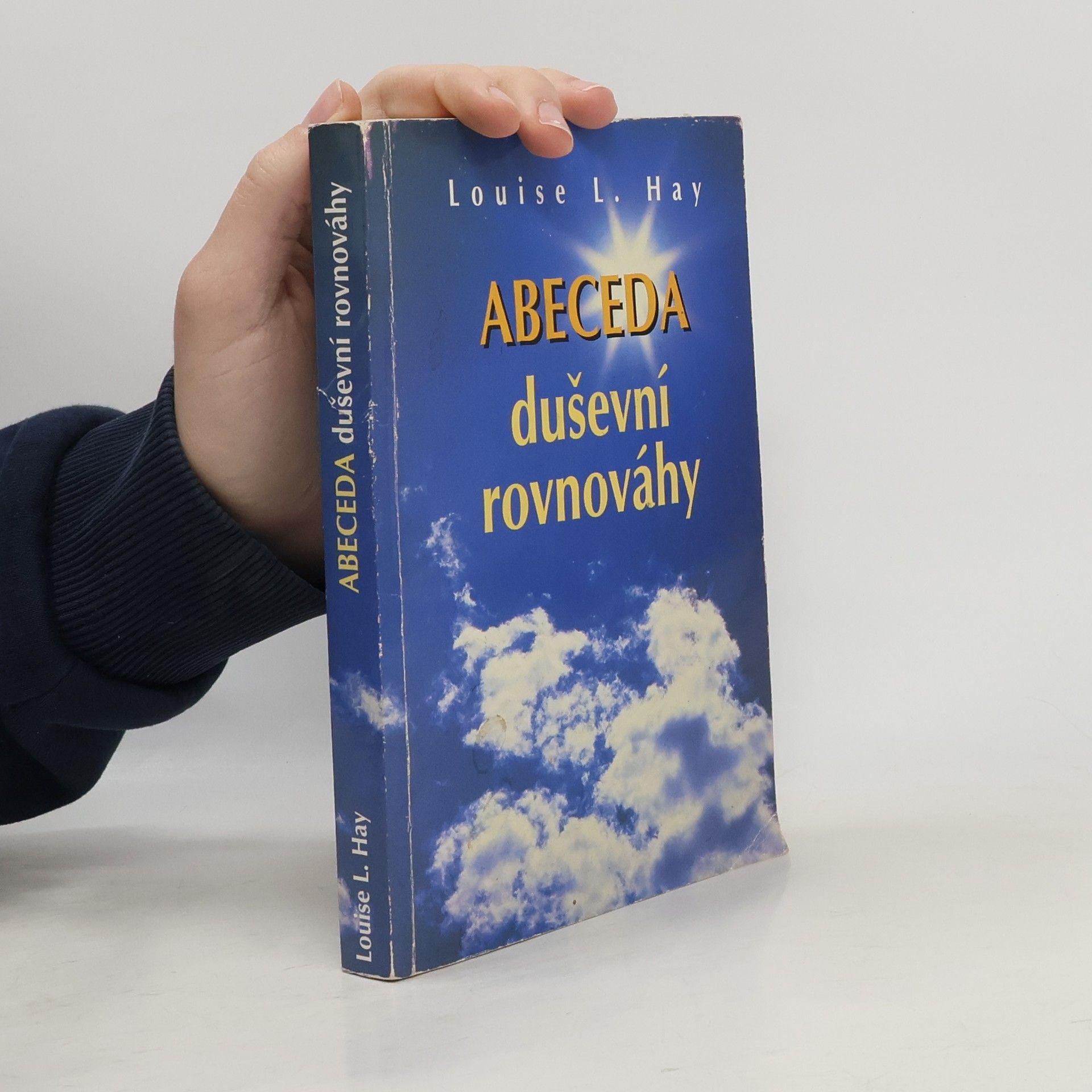 Lousie L. Hay Abeceda duševní rovnováhy