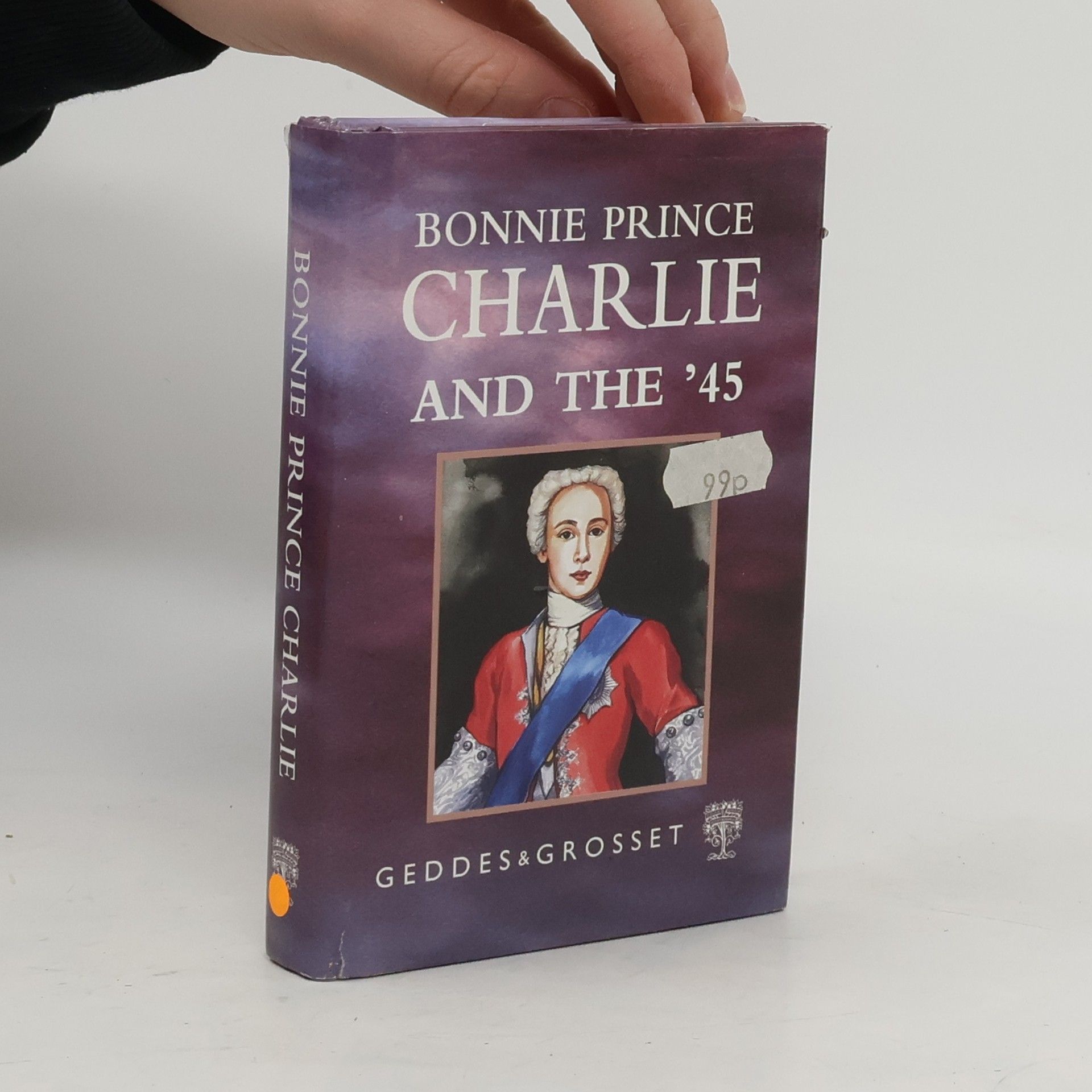 Grant Richardson Francis The Scottish Histories: Bonnie Prince Charlie and the '45