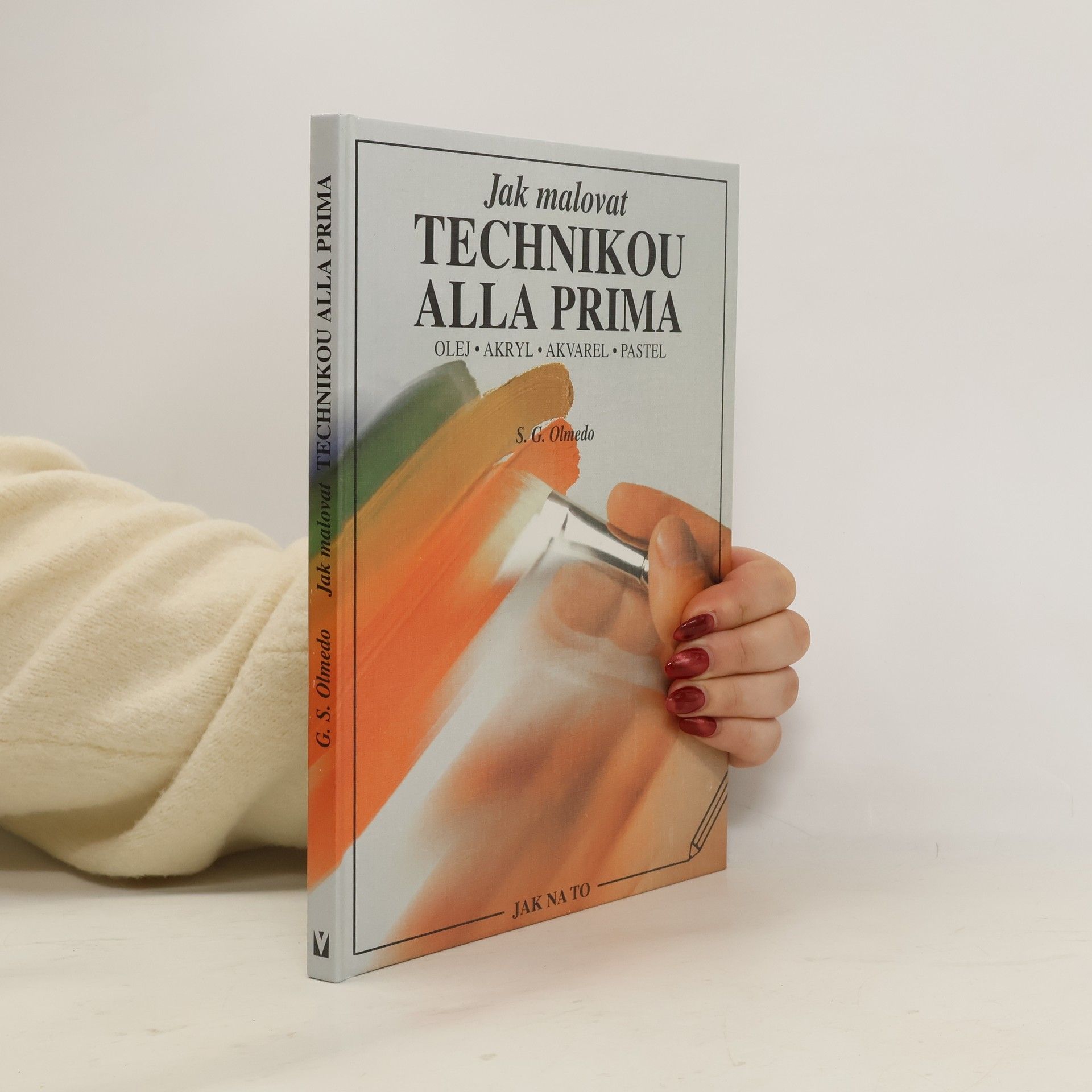 Salvador González Olmedo Jak malovat technikou alla prima